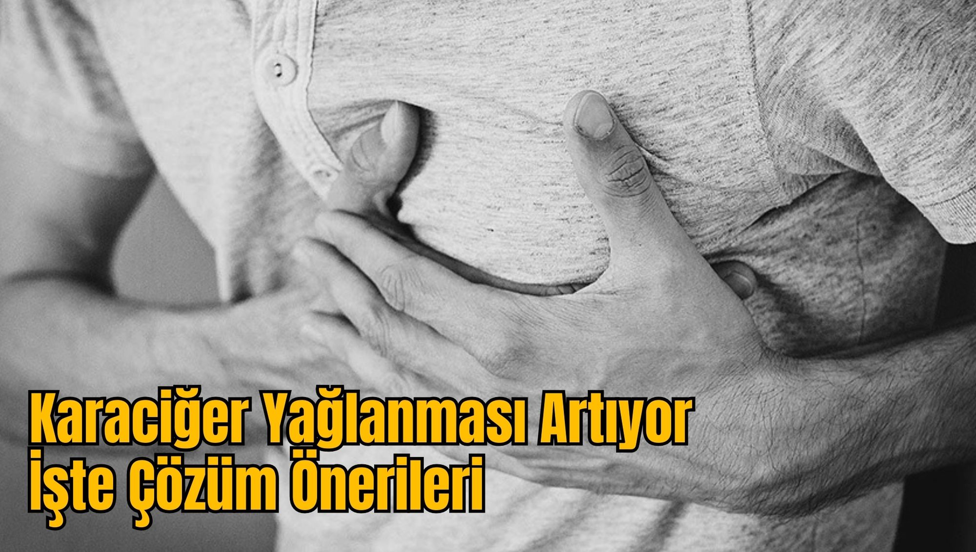 Karaciğer Yağlanması Artıyor: İşte Çözüm Önerileri