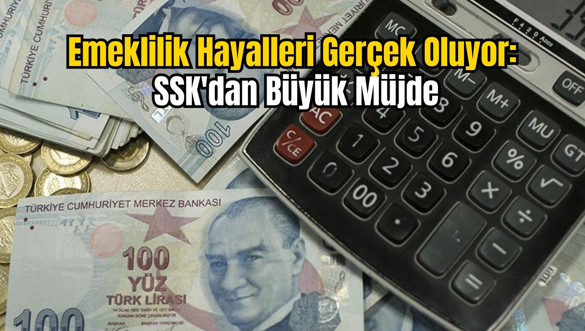 Emeklilik Hayalleri Gerçek Oluyor: SSK'dan Büyük Müjde