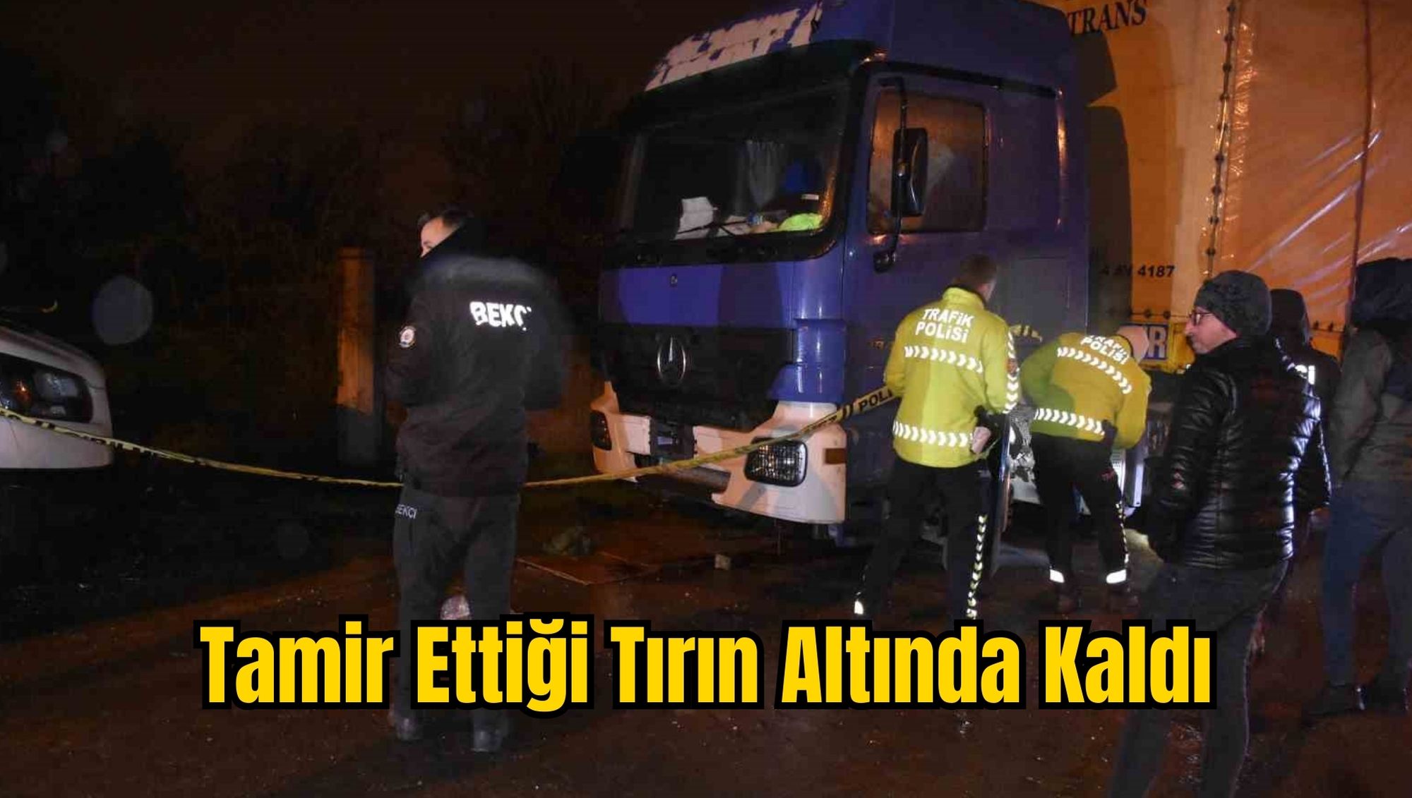 Tamir Ettiği Tırın Altında Kaldı