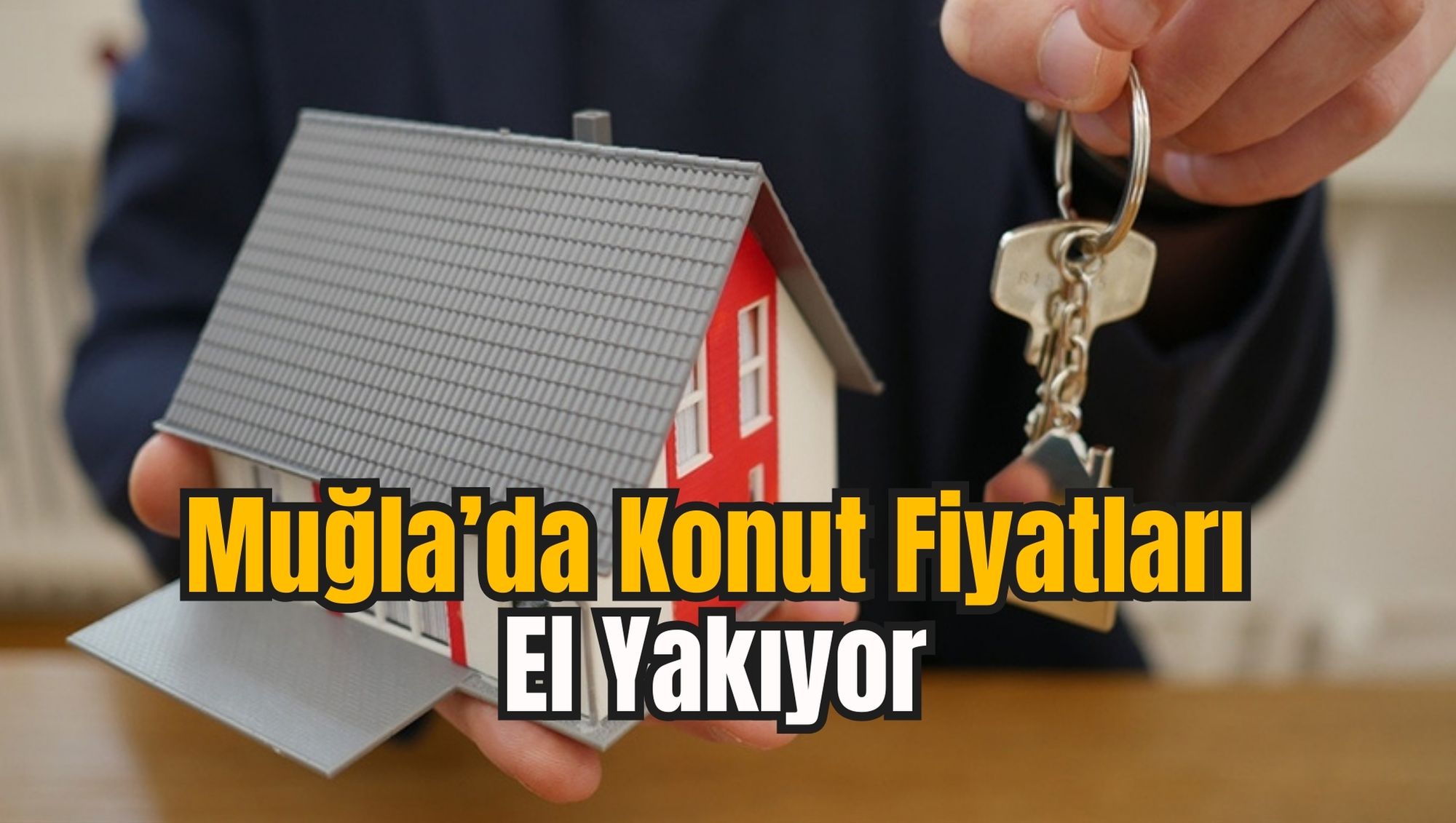 Muğla’da Konut Fiyatları El Yakıyor