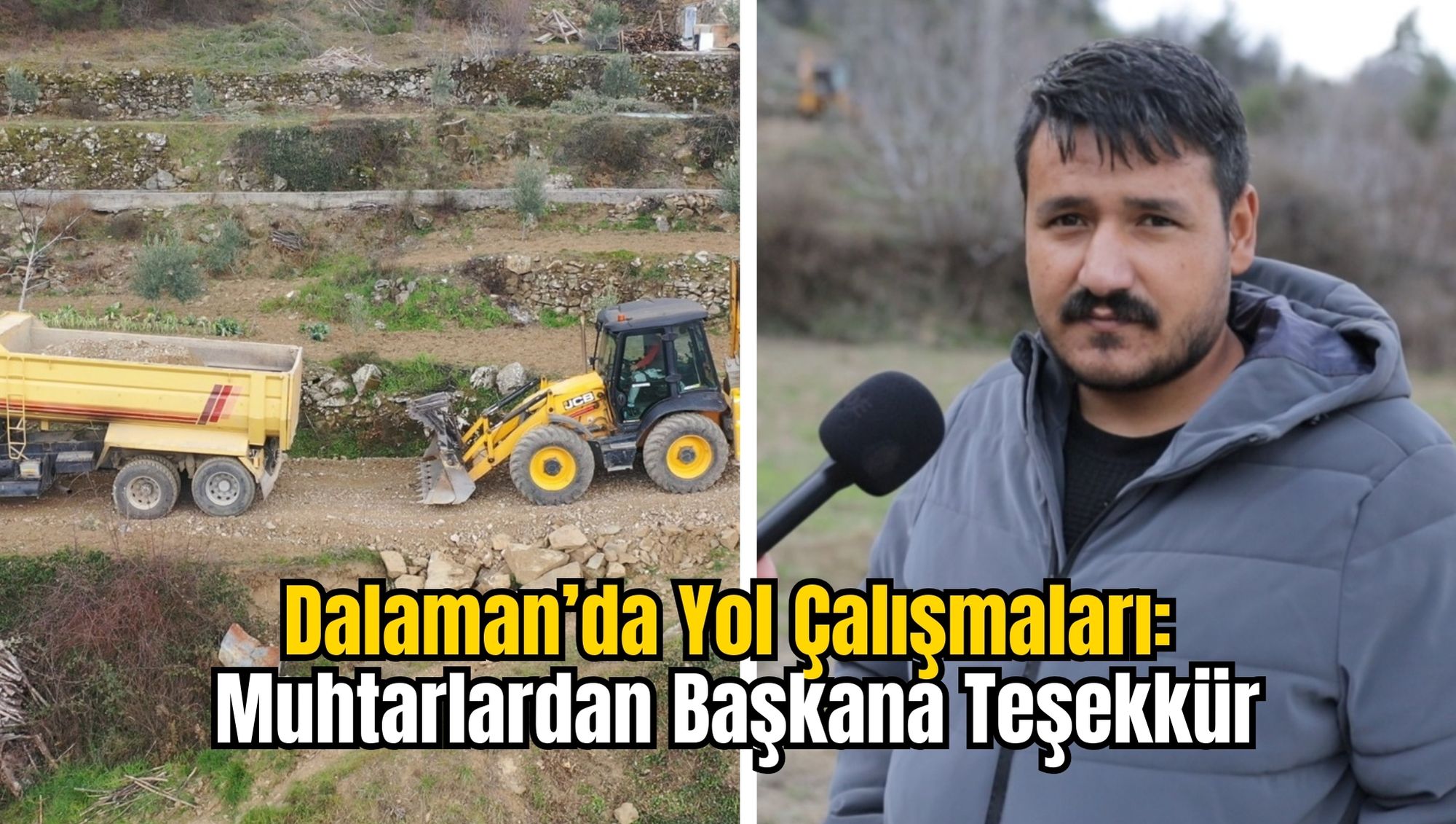 Dalaman’da Yol Çalışmaları: Muhtarlardan Başkana Teşekkür