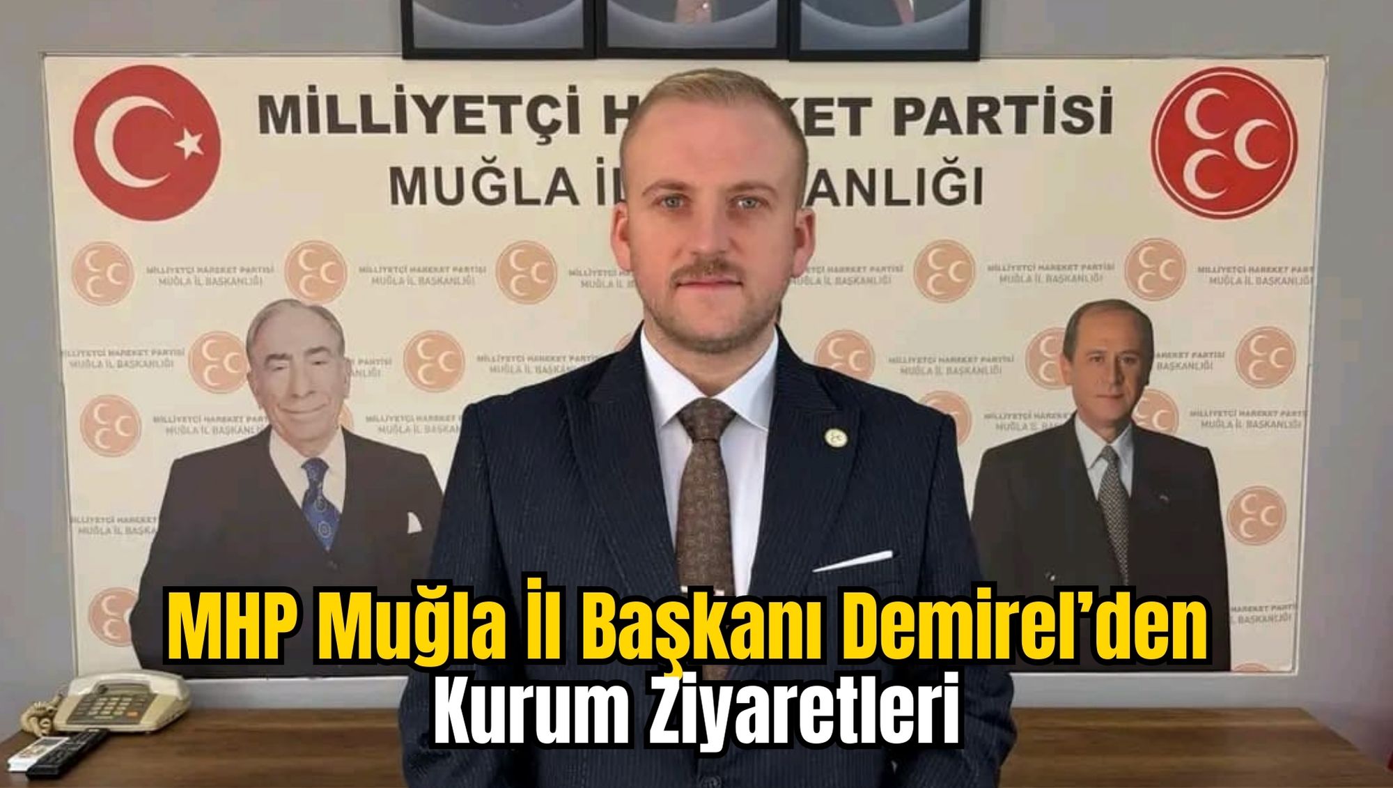 MHP Muğla İl Başkanı Demirel’den Kurum Ziyaretleri