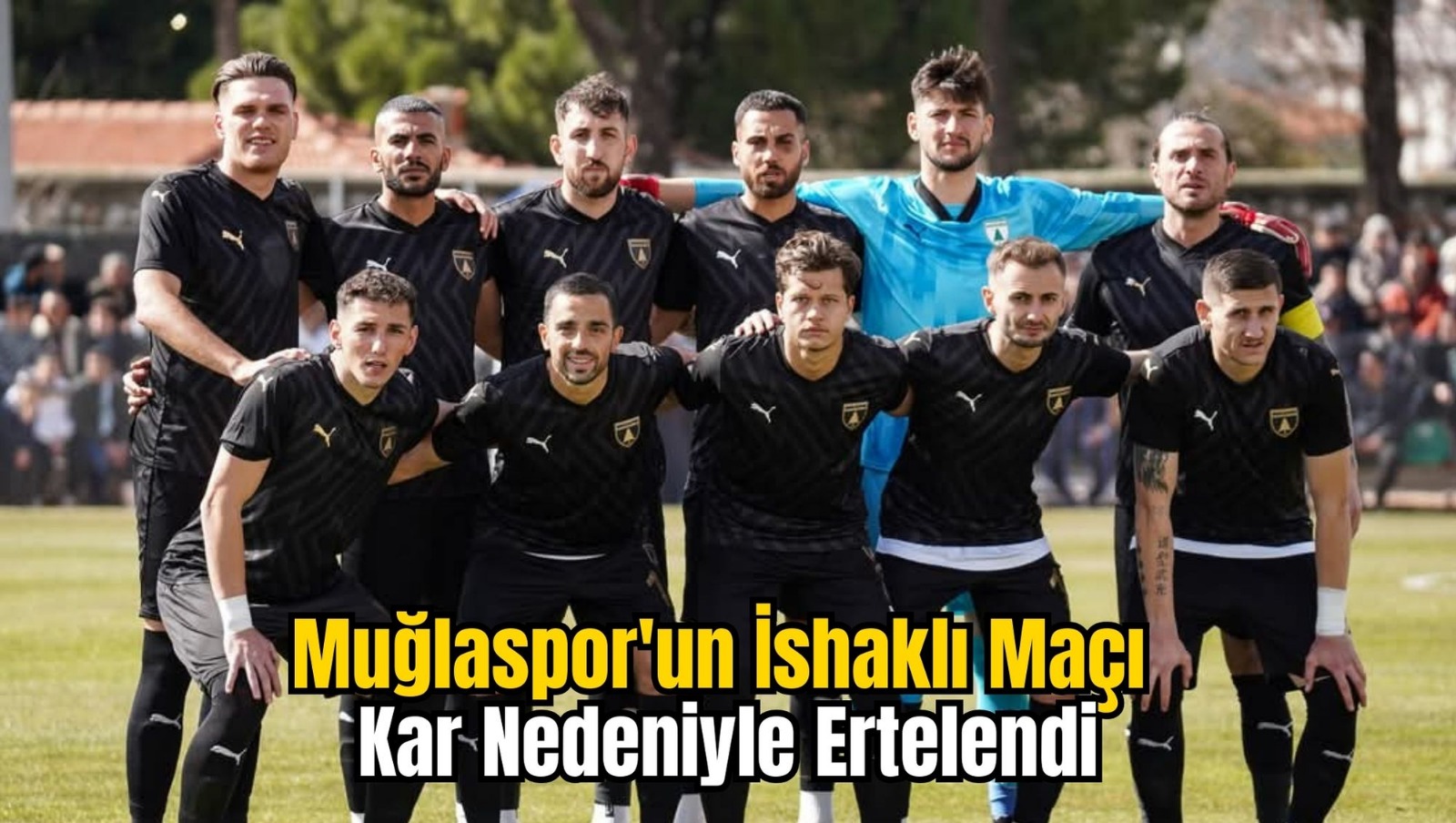 Muğlaspor'un İshaklı Maçı Kar Nedeniyle Ertelendi