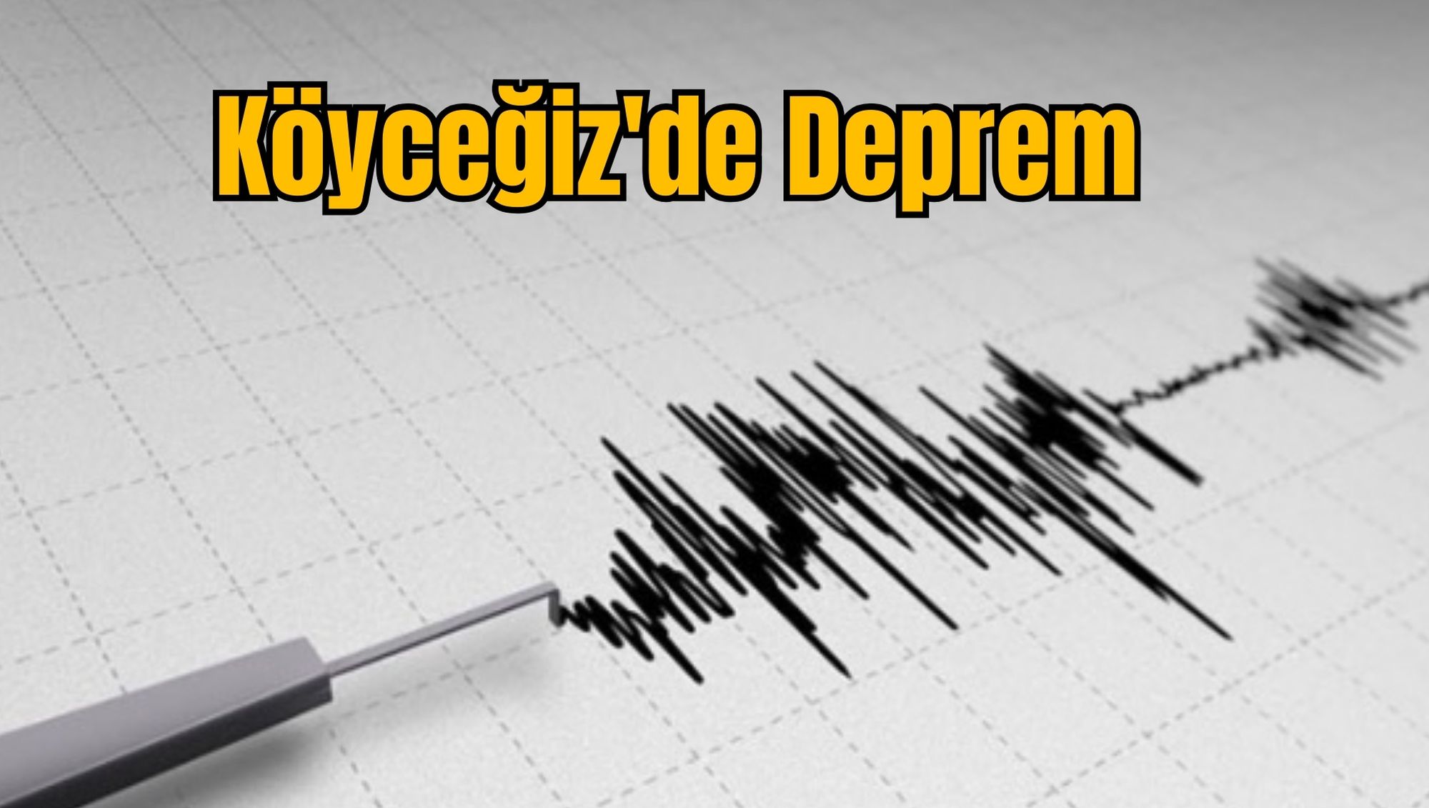 Köyceğiz'de Deprem