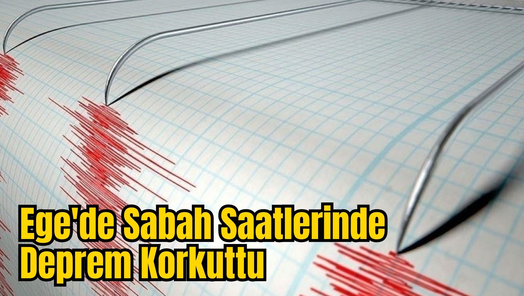 Ege'de Sabah Saatlerinde Deprem Korkuttu