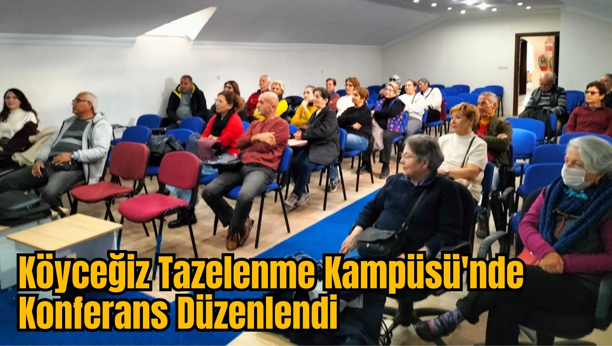 Köyceğiz Tazelenme Kampüsü'nde Konferans Düzenlendi