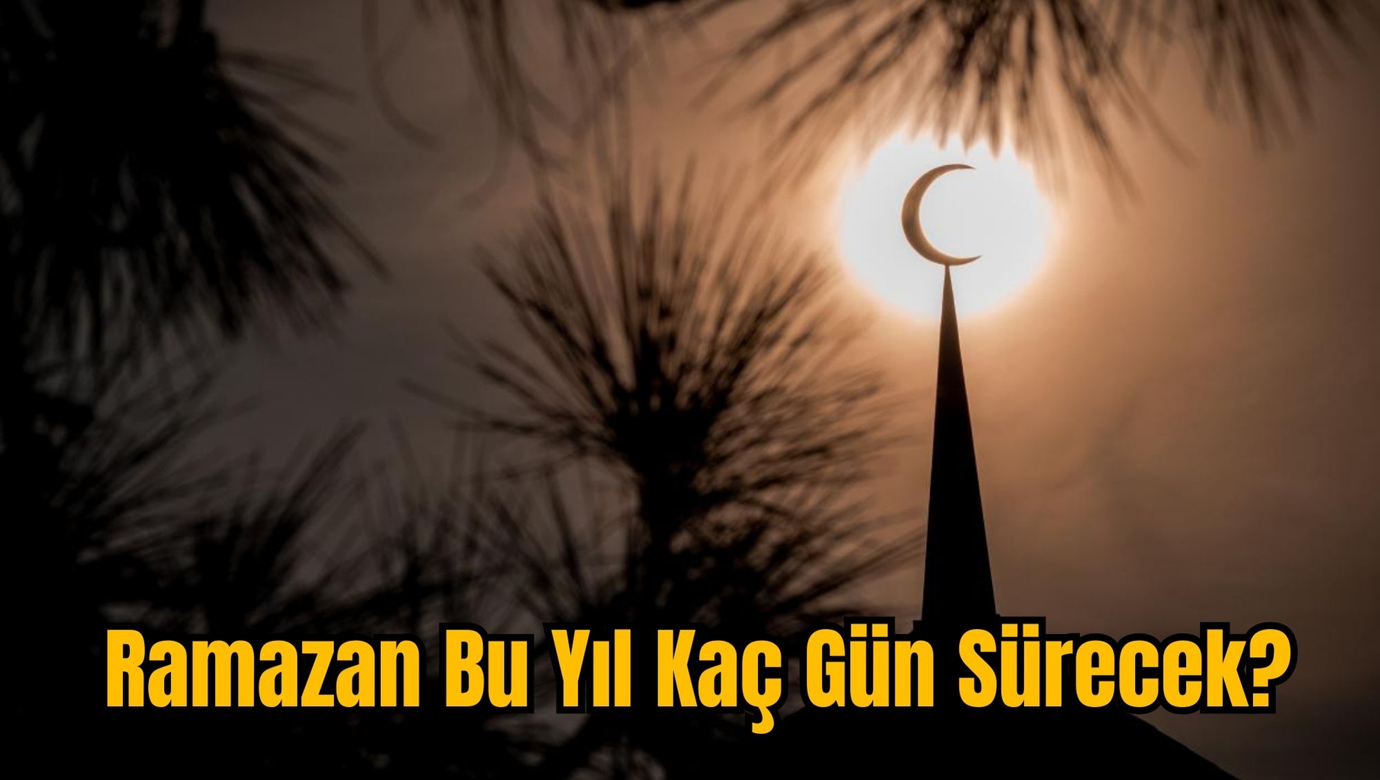 Ramazan Bu Yıl Kaç Gün Sürecek?