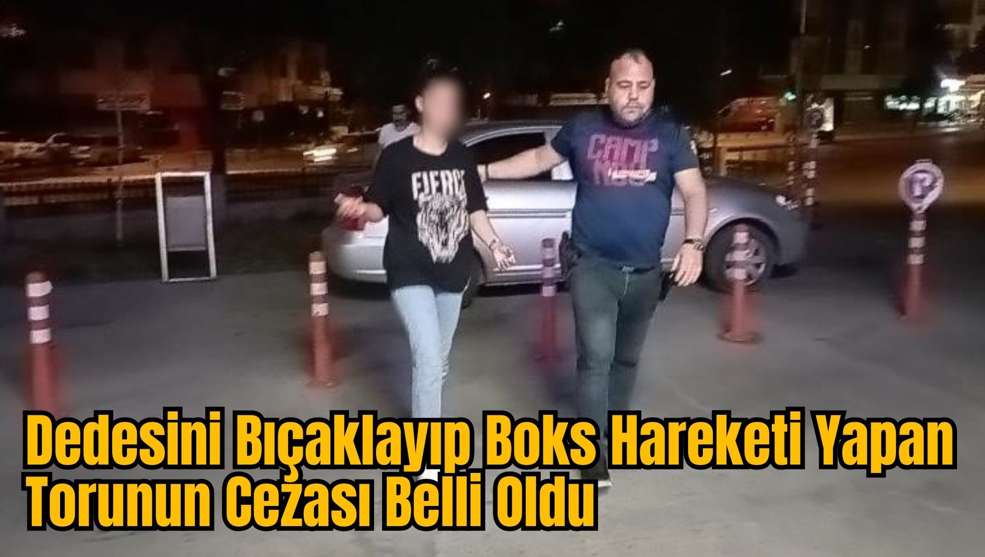 Dedesini Bıçaklayıp Boks Hareketi Yapan Torunun Cezası Belli Oldu