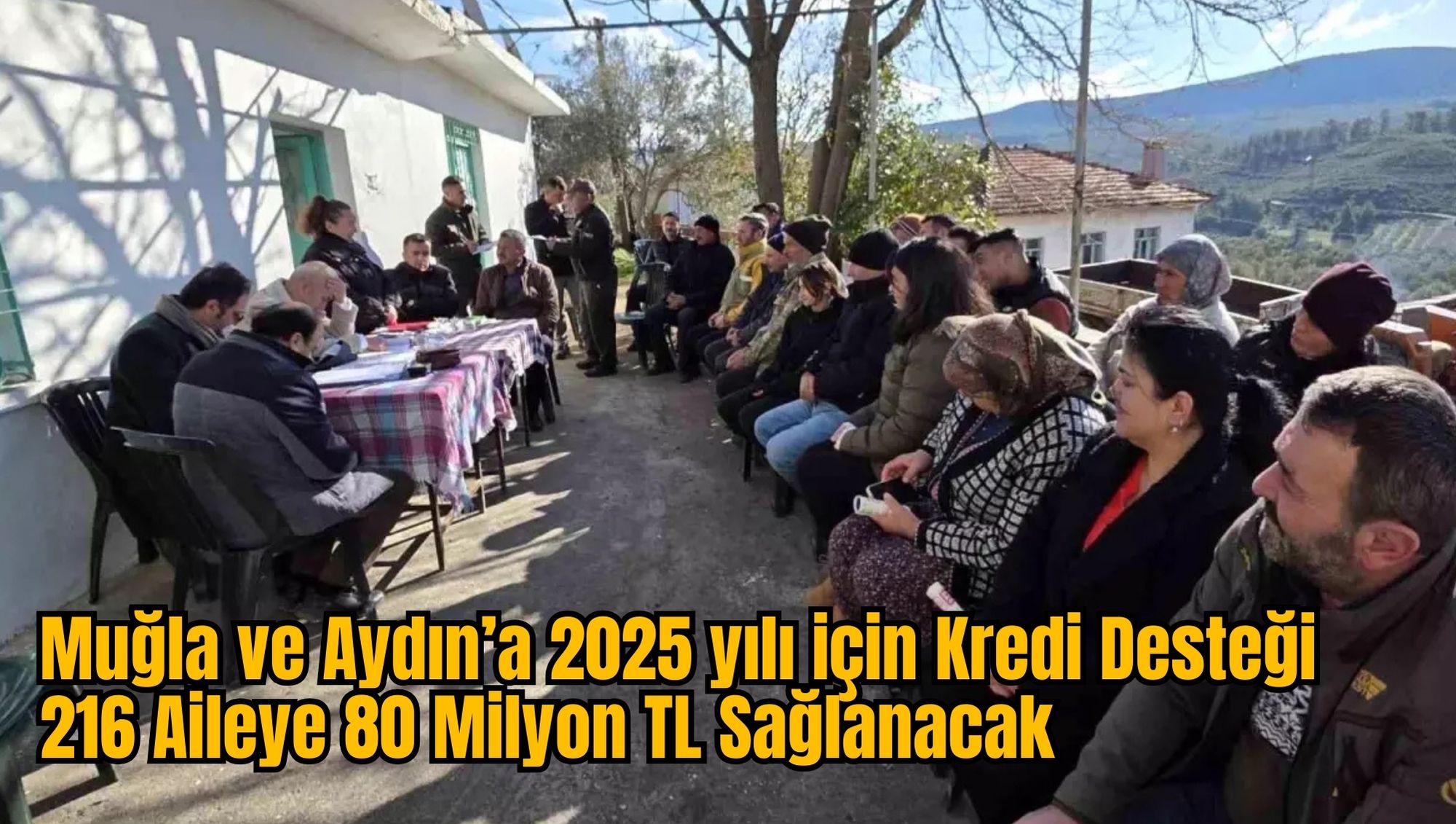 Muğla ve Aydın’a 2025 yılı için Kredi Desteği: 216 Aileye 80 Milyon TL Sağlanacak