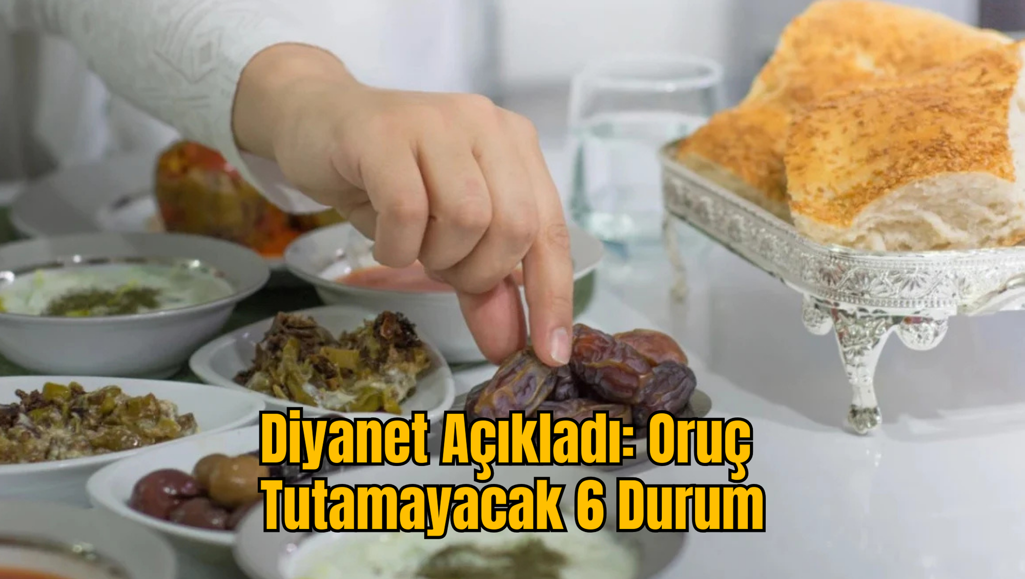Diyanet Açıkladı: Oruç Tutamayacak 6 Durum