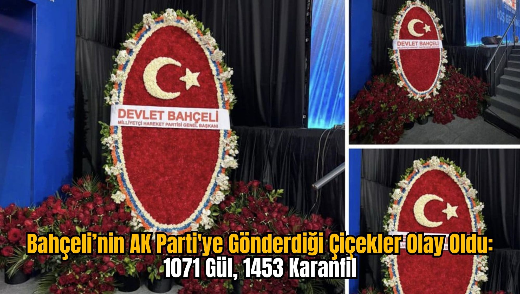 Bahçeli’nin AK Parti'ye Gönderdiği Çiçekler Olay Oldu:1071 Gül, 1453 Karanfil