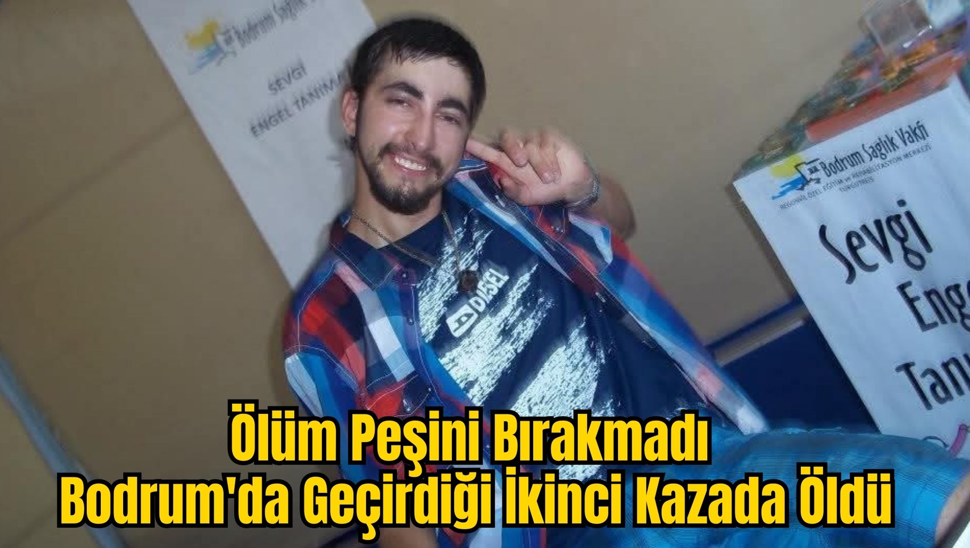 Ölüm Peşini Bırakmadı: Bodrum'da Geçirdiği İkinci Kazada Öldü