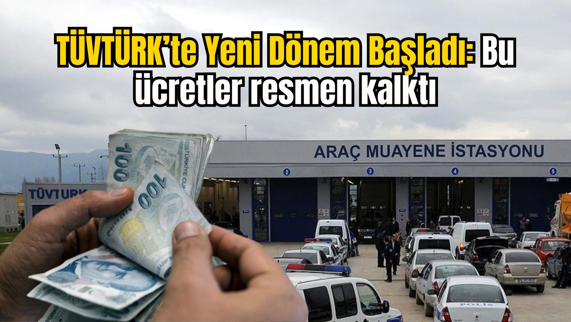 TÜVTÜRK’te Yeni Dönem Başladı: Bu ücretler resmen kalktı