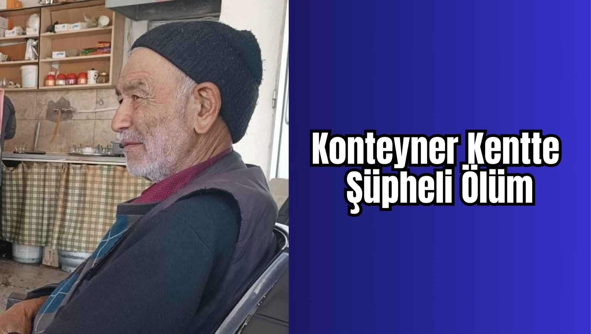 Konteyner Kentte Şüpheli Ölüm