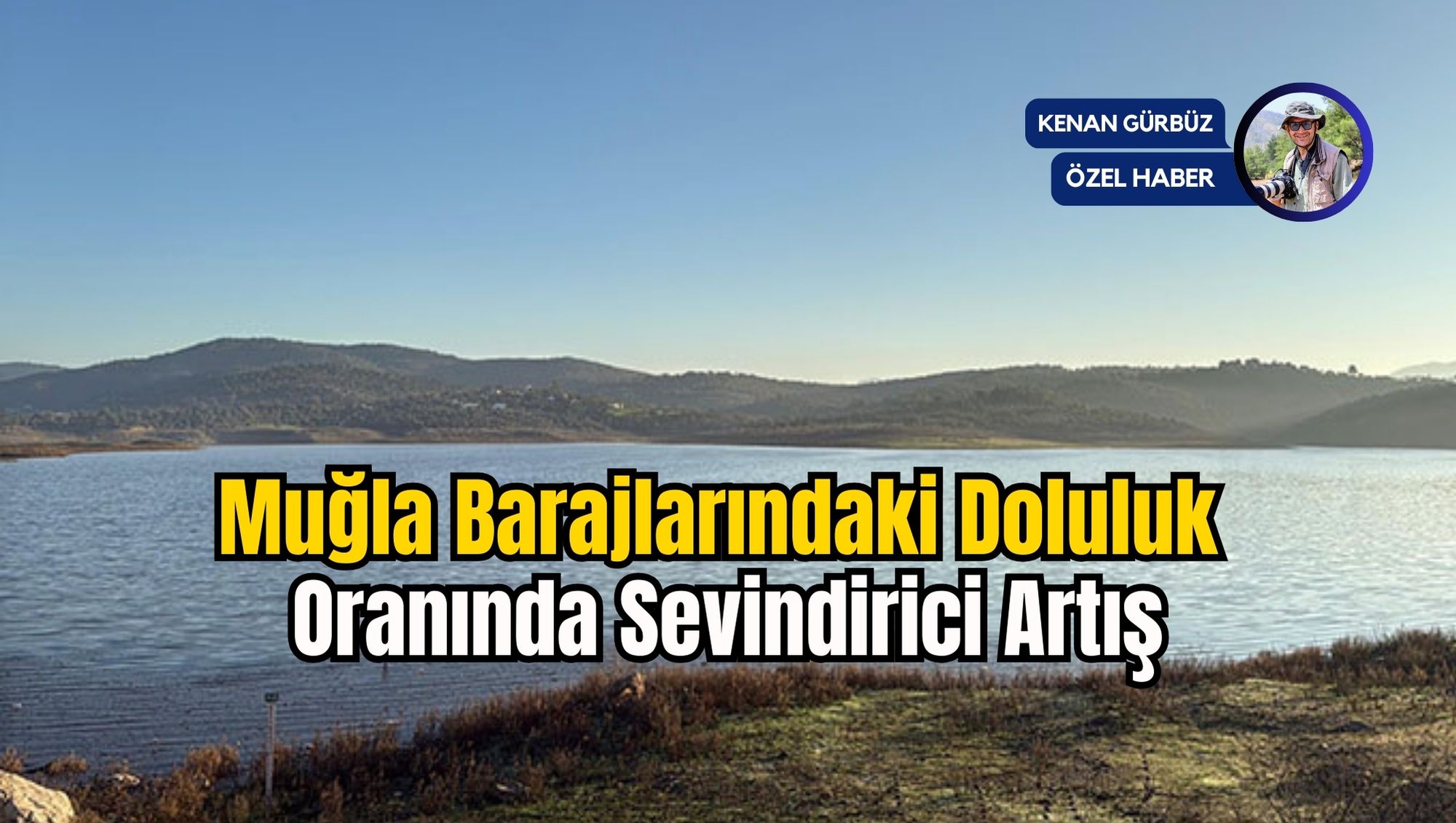 Muğla Barajlarındaki Doluluk Oranında Sevindirici Artış