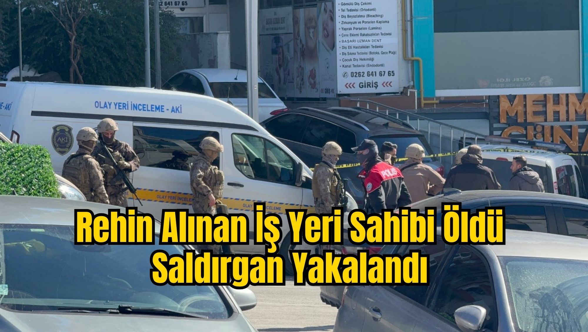 Rehin Alınan İş Yeri Sahibi Öldü Saldırgan Yakalandı