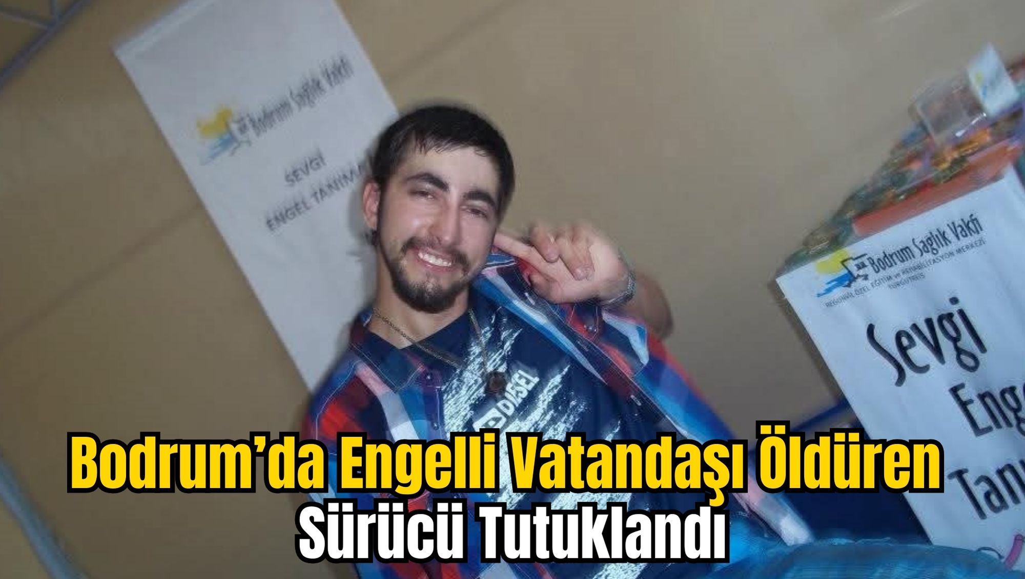 Bodrum’da Engelli Vatandaşı Öldüren Sürücü Tutuklandı