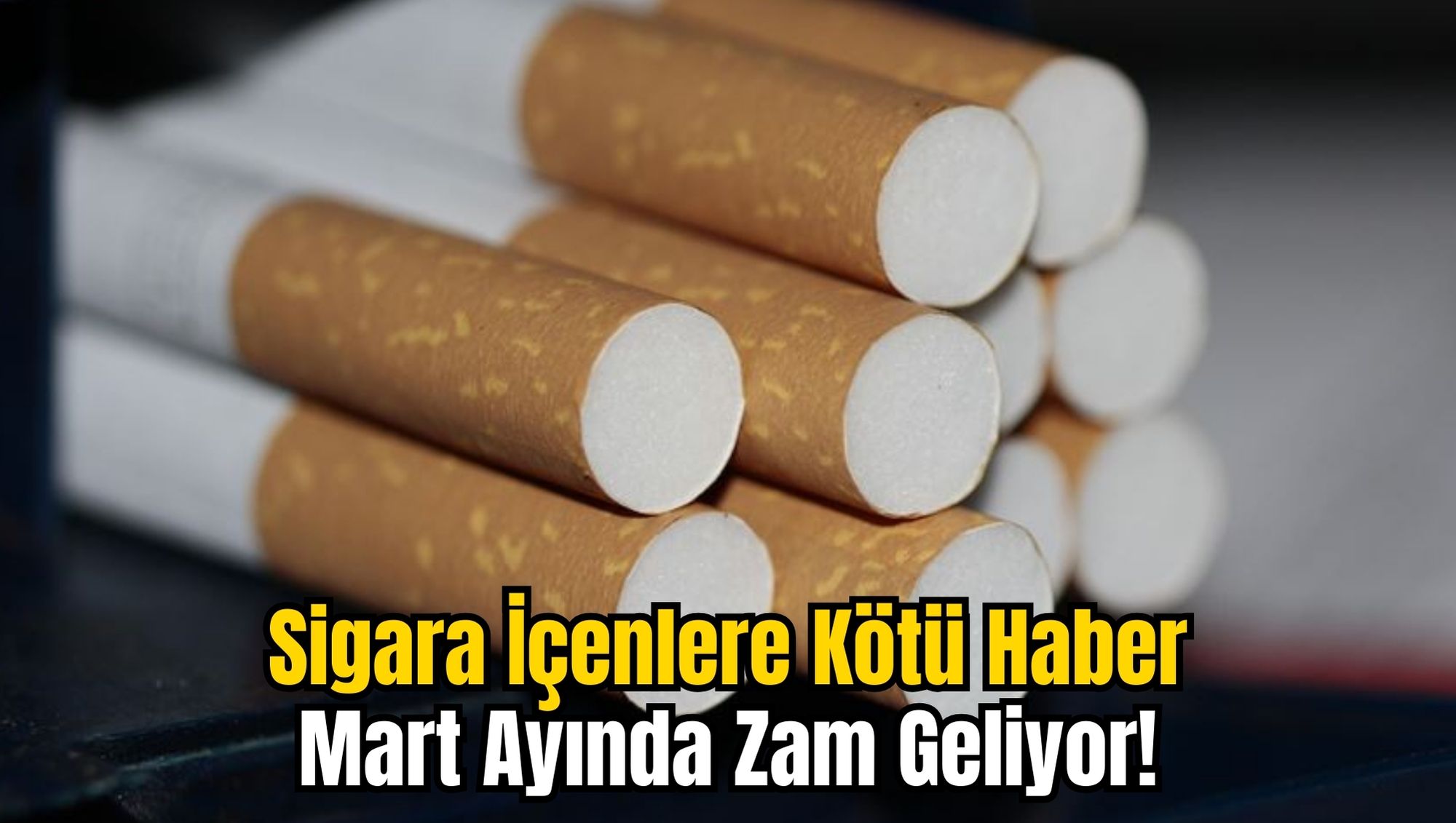 Sigara İçenlere Kötü Haber: Mart Ayında Zam Geliyor!