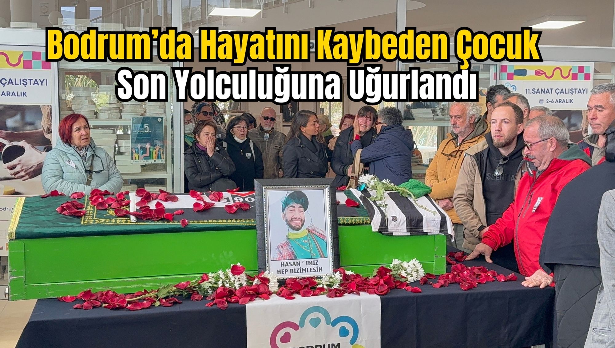 Bodrum’da Hayatını Kaybeden Çocuk Son Yolculuğuna Uğurlandı