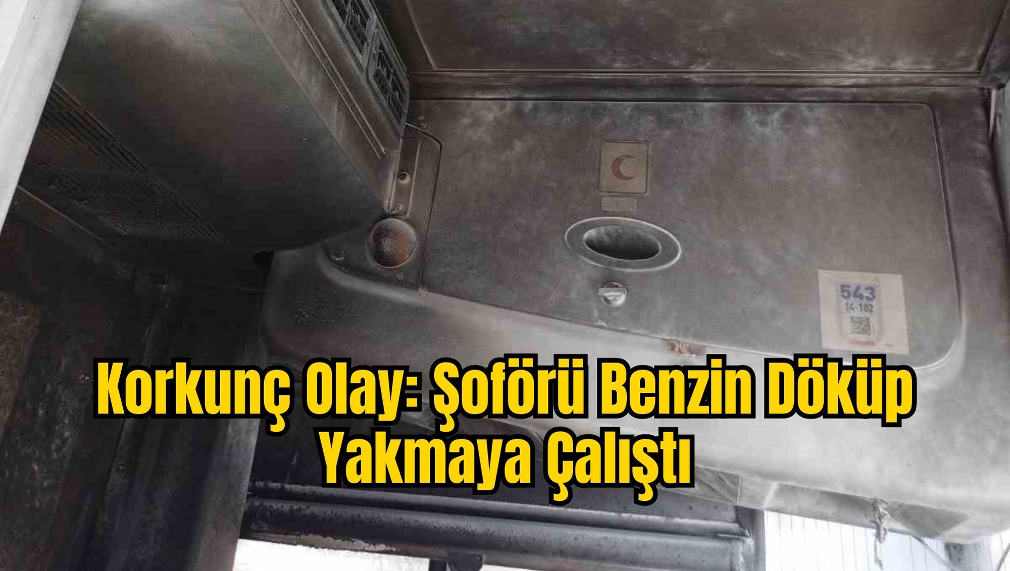 Korkunç Olay: Şoförü Benzin Döküp Yakmaya Çalıştı