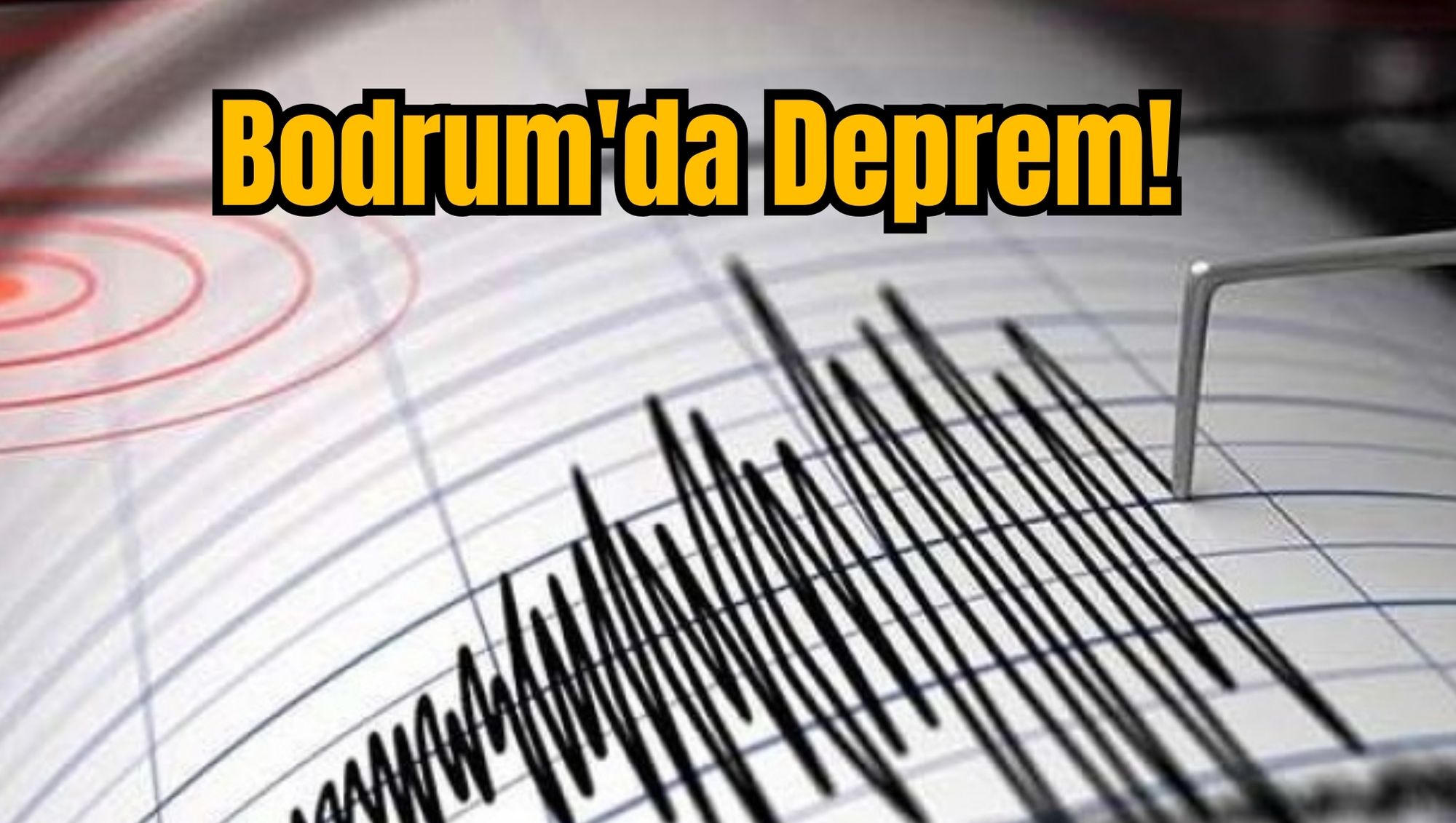 Bodrum'da Deprem!