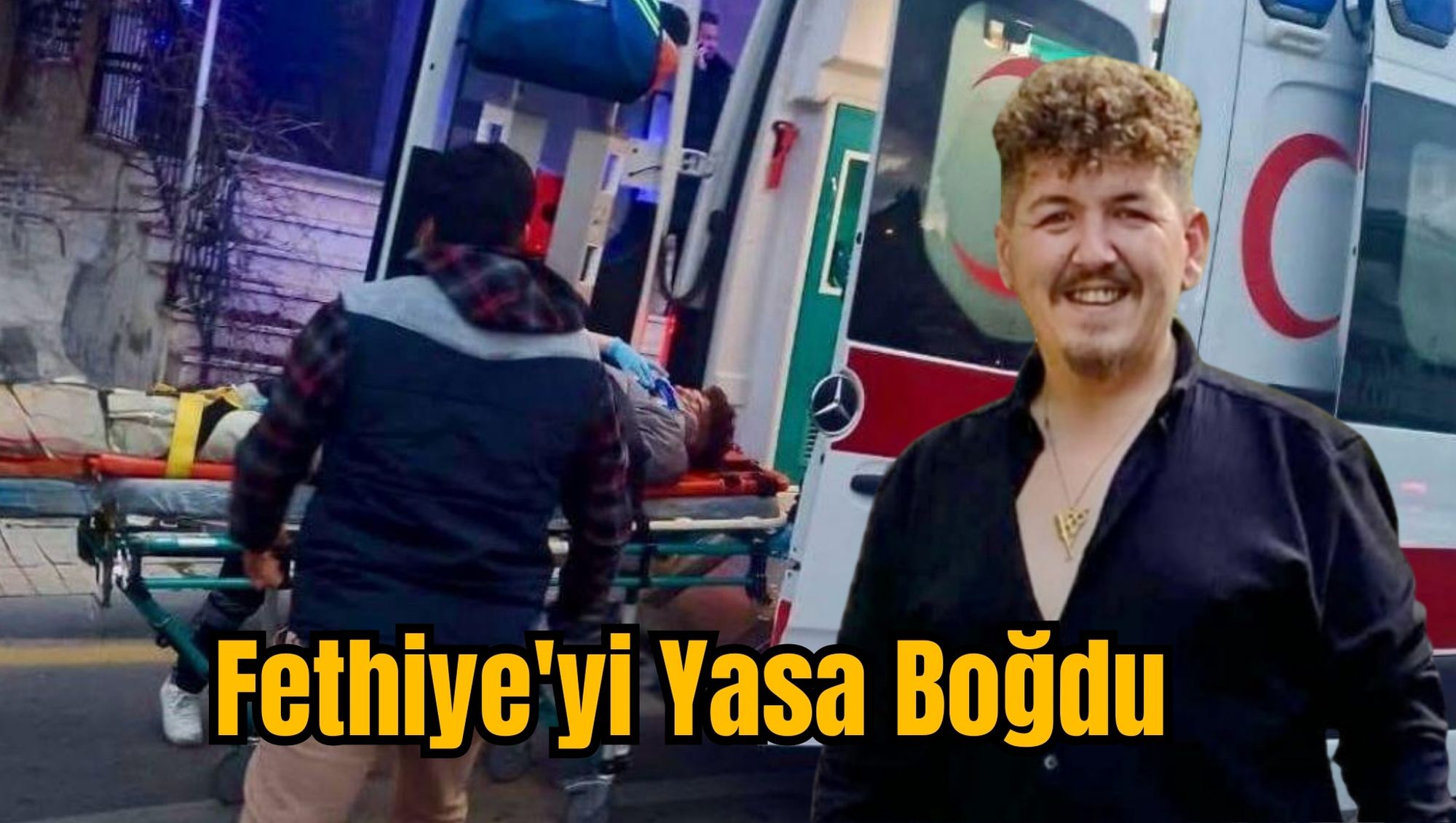 Fethiye'yi Yasa Boğdu