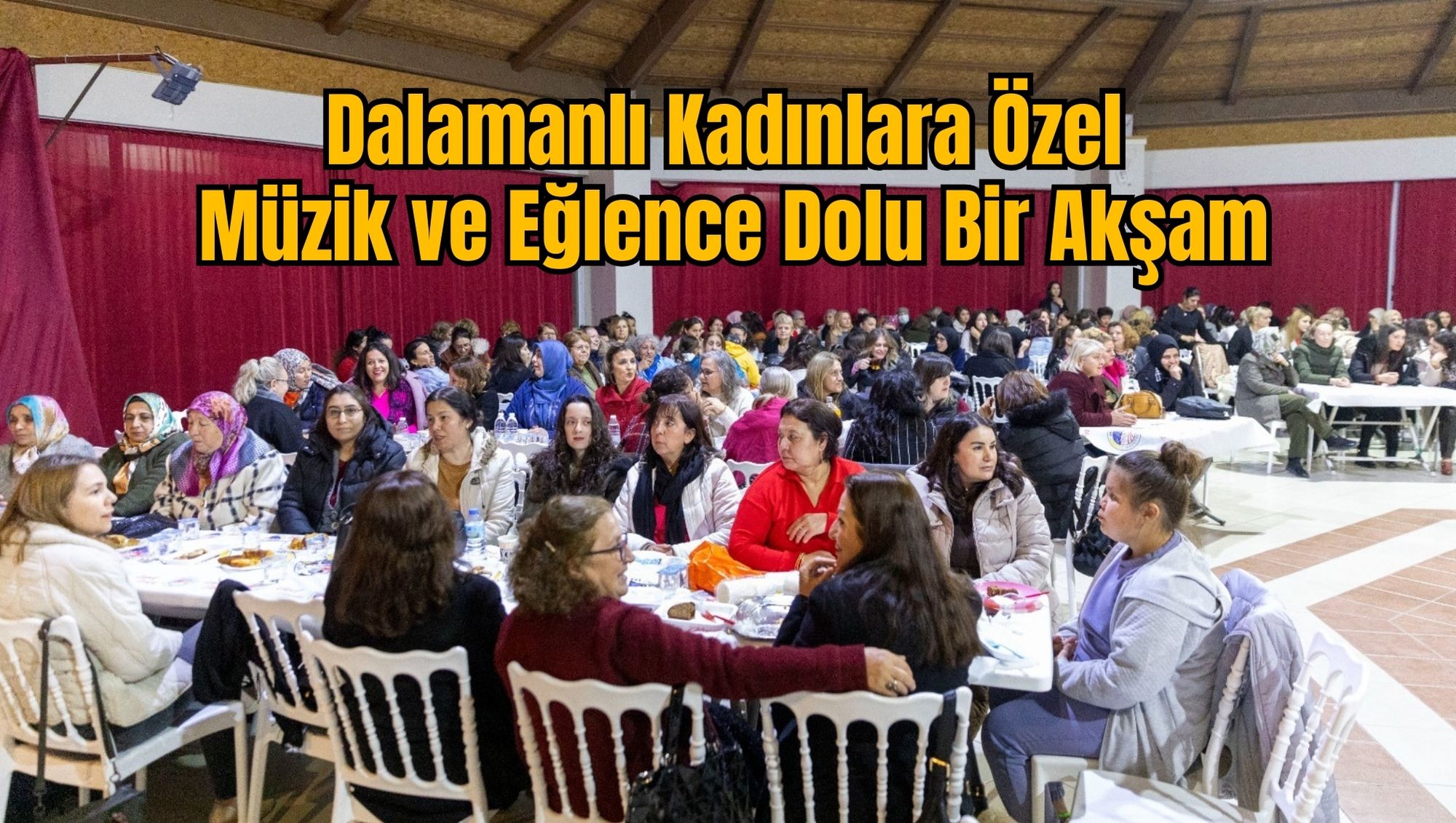 Dalamanlı Kadınlara Özel: Müzik ve Eğlence Dolu Bir Akşam