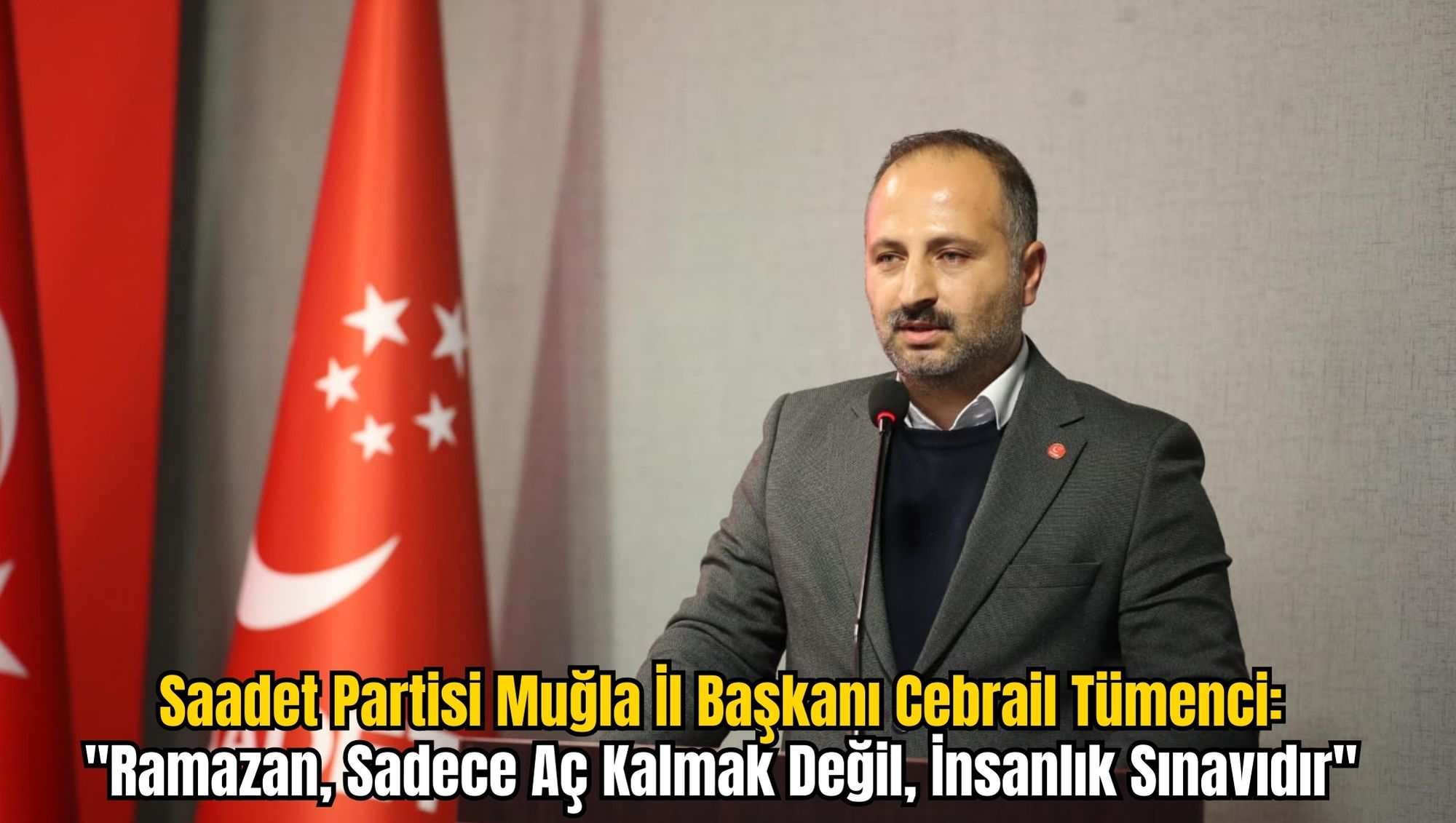 Saadet Partisi Muğla İl Başkanı Cebrail Tümenci: 
