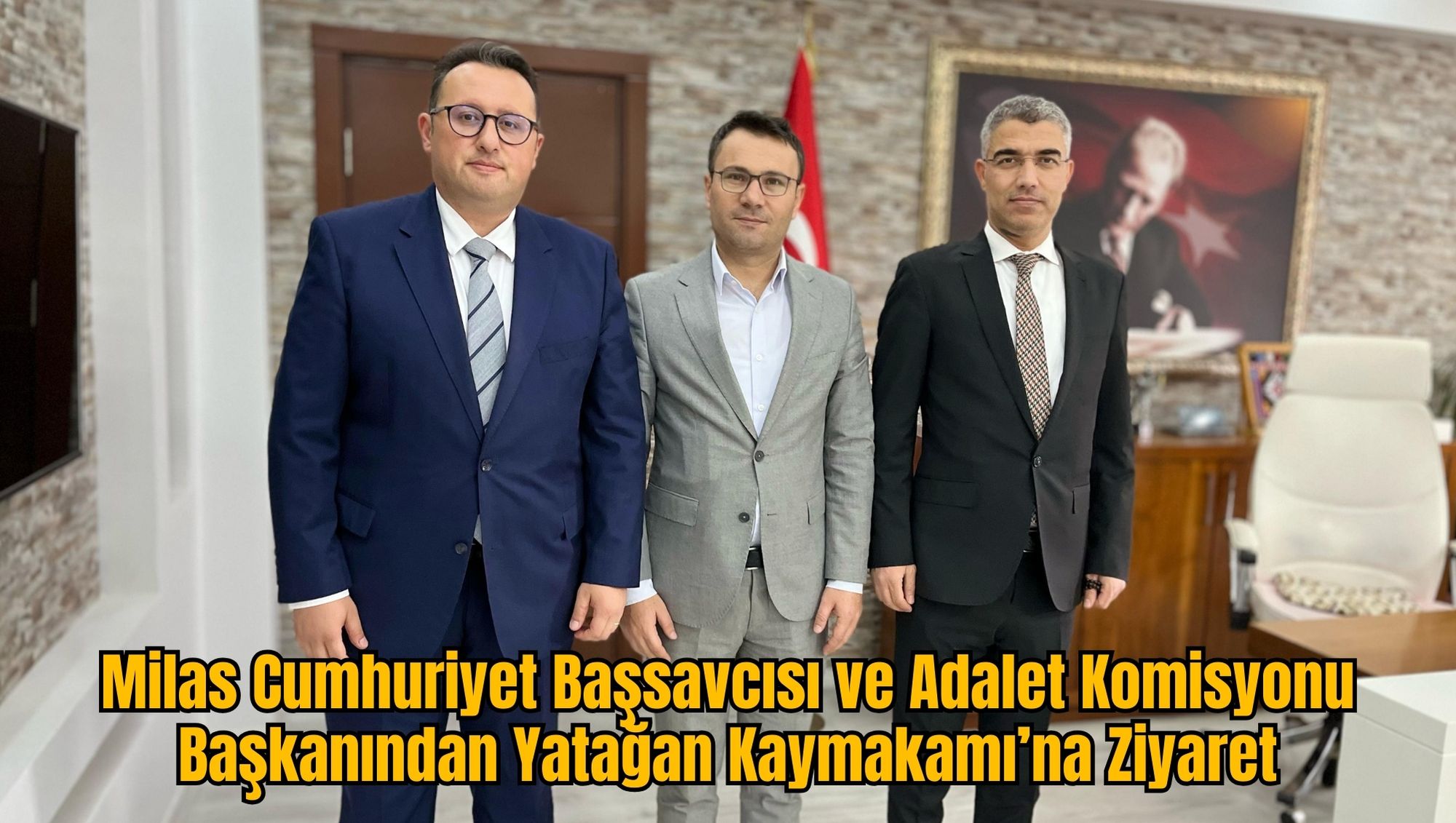 Milas Cumhuriyet Başsavcısı ve Adalet Komisyonu Başkanından Yatağan Kaymakamı’na Ziyaret