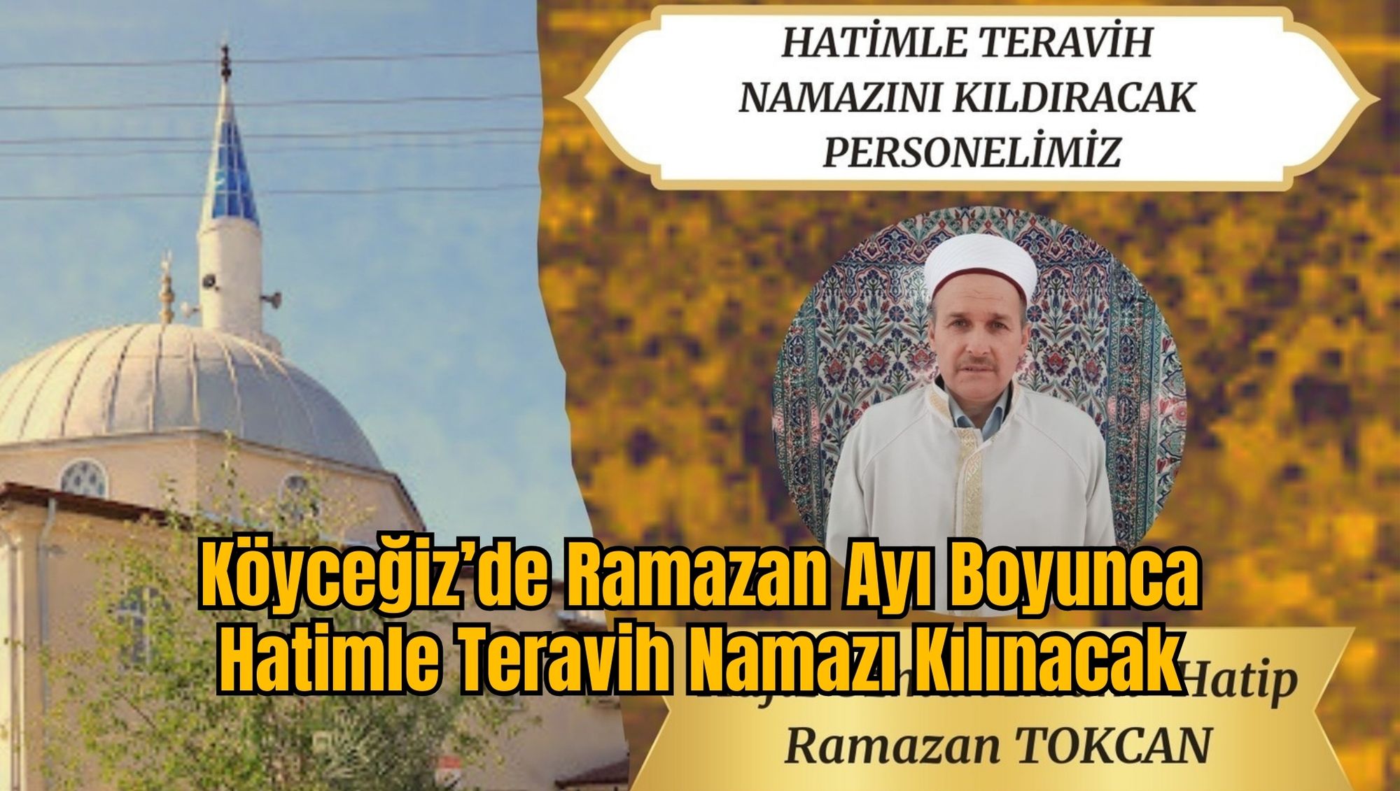 Köyceğiz’de Ramazan Ayı Boyunca Hatimle Teravih Namazı Kılınacak