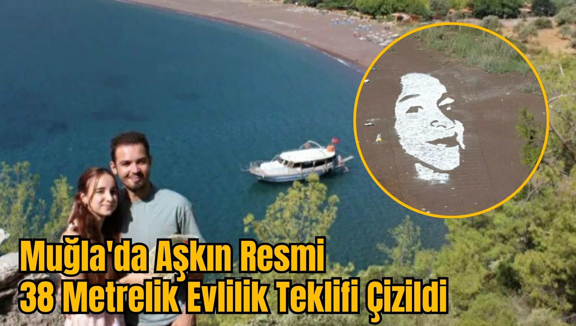 Muğla'da Aşkın Resmi: 38 Metrelik Evlilik Teklifi Çizildi