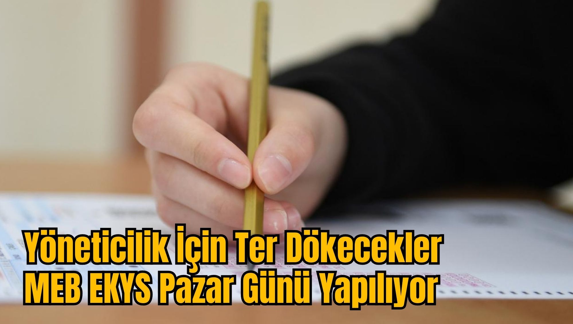 Yöneticilik İçin Ter Dökecekler: MEB EKYS Pazar Günü Yapılıyor