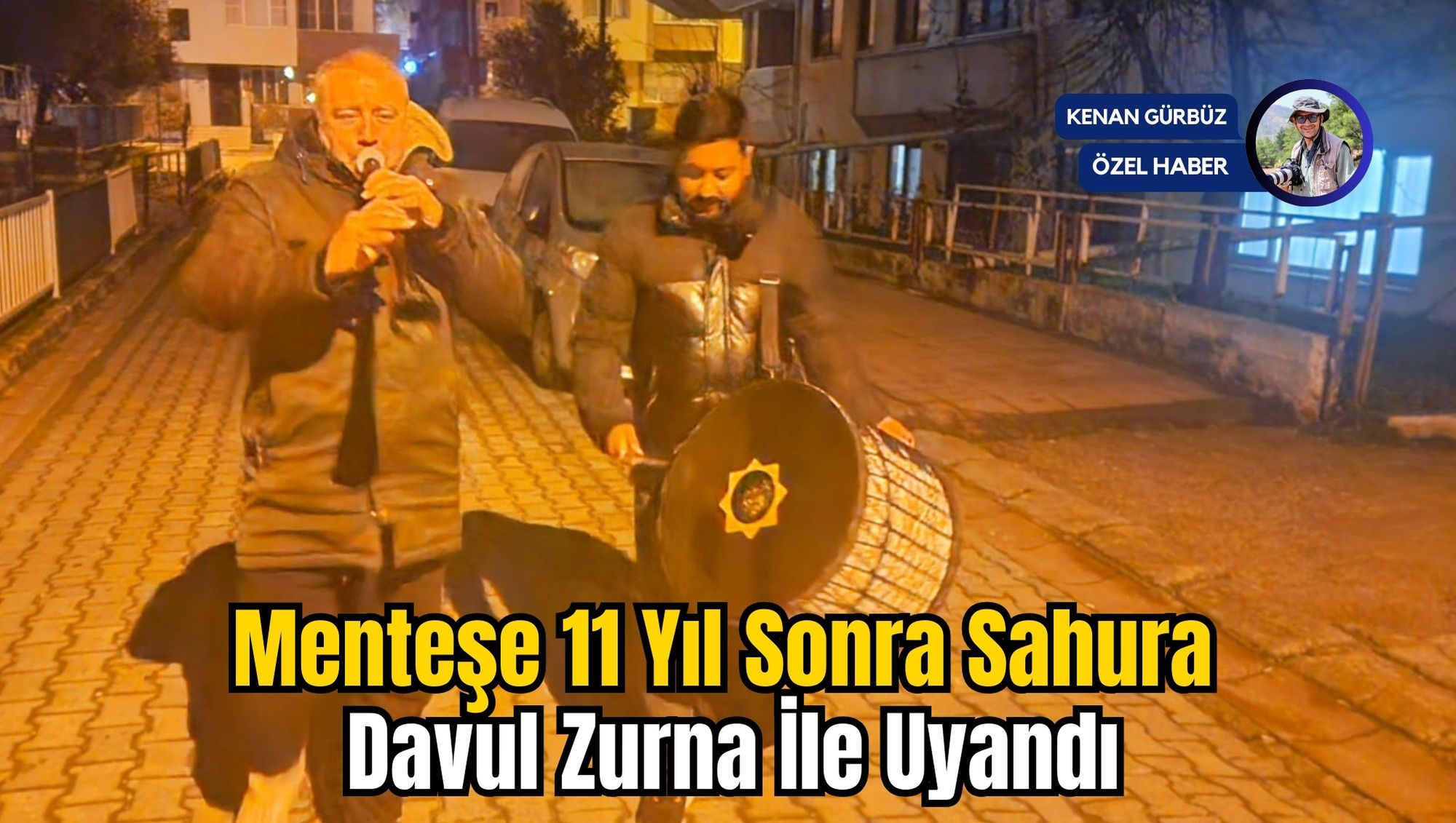 Menteşe 11 Yıl Sonra Sahura Davul Zurna İle Uyandı