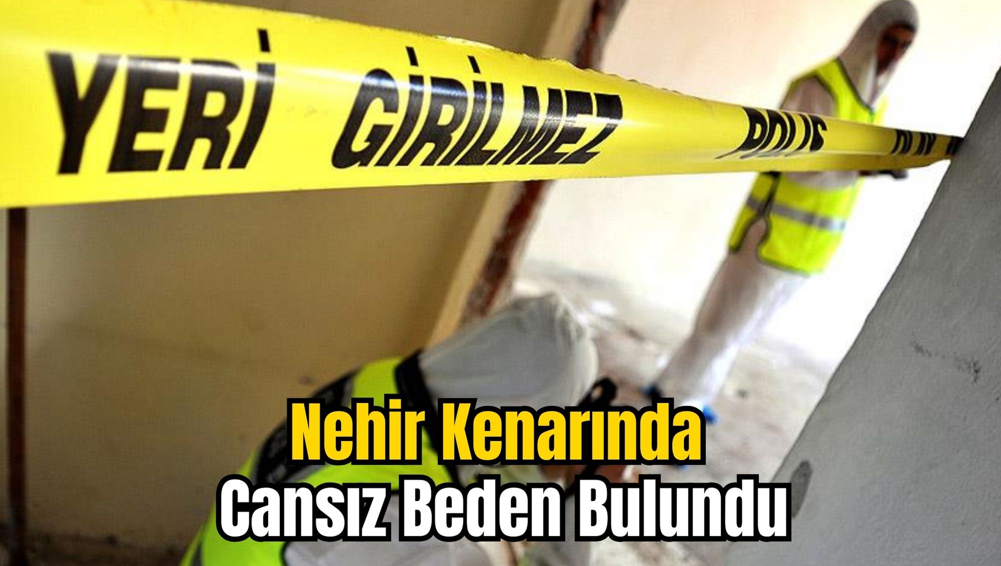 Nehir Kenarında Cansız Beden Bulundu