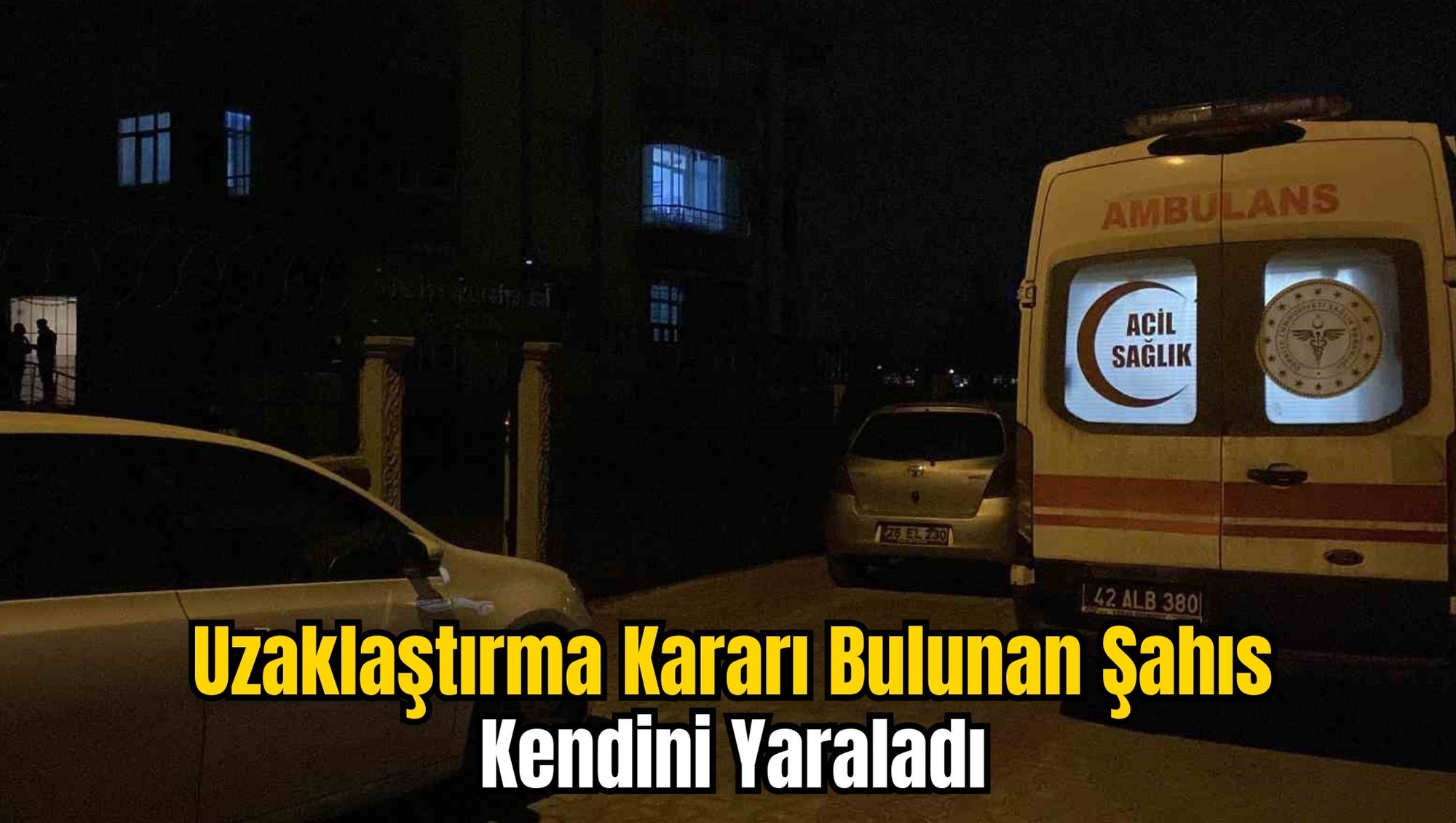 Uzaklaştırma Kararı Bulunan Şahıs Kendini Yaraladı