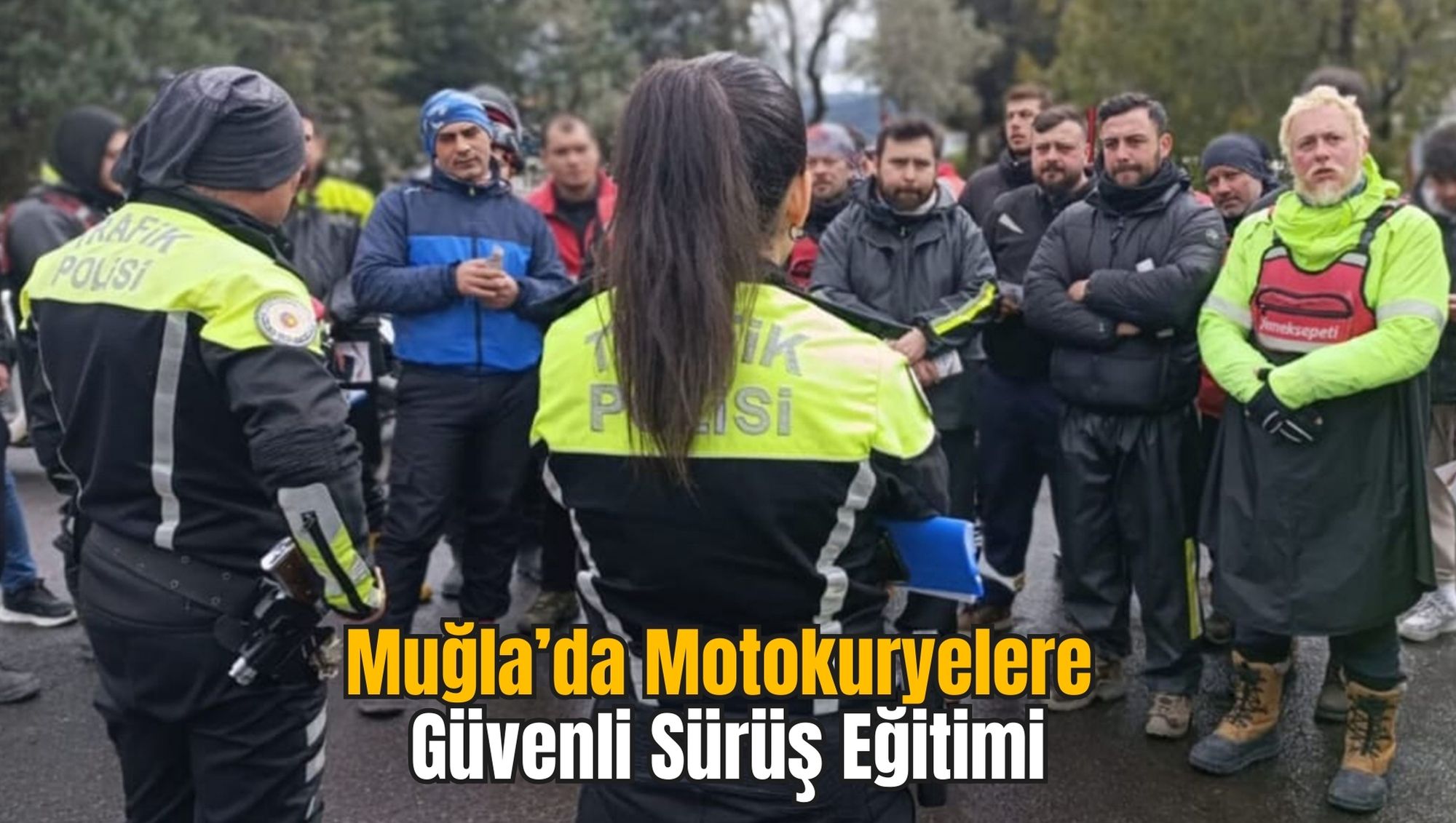 Muğla’da Motokuryelere Güvenli Sürüş Eğitimi