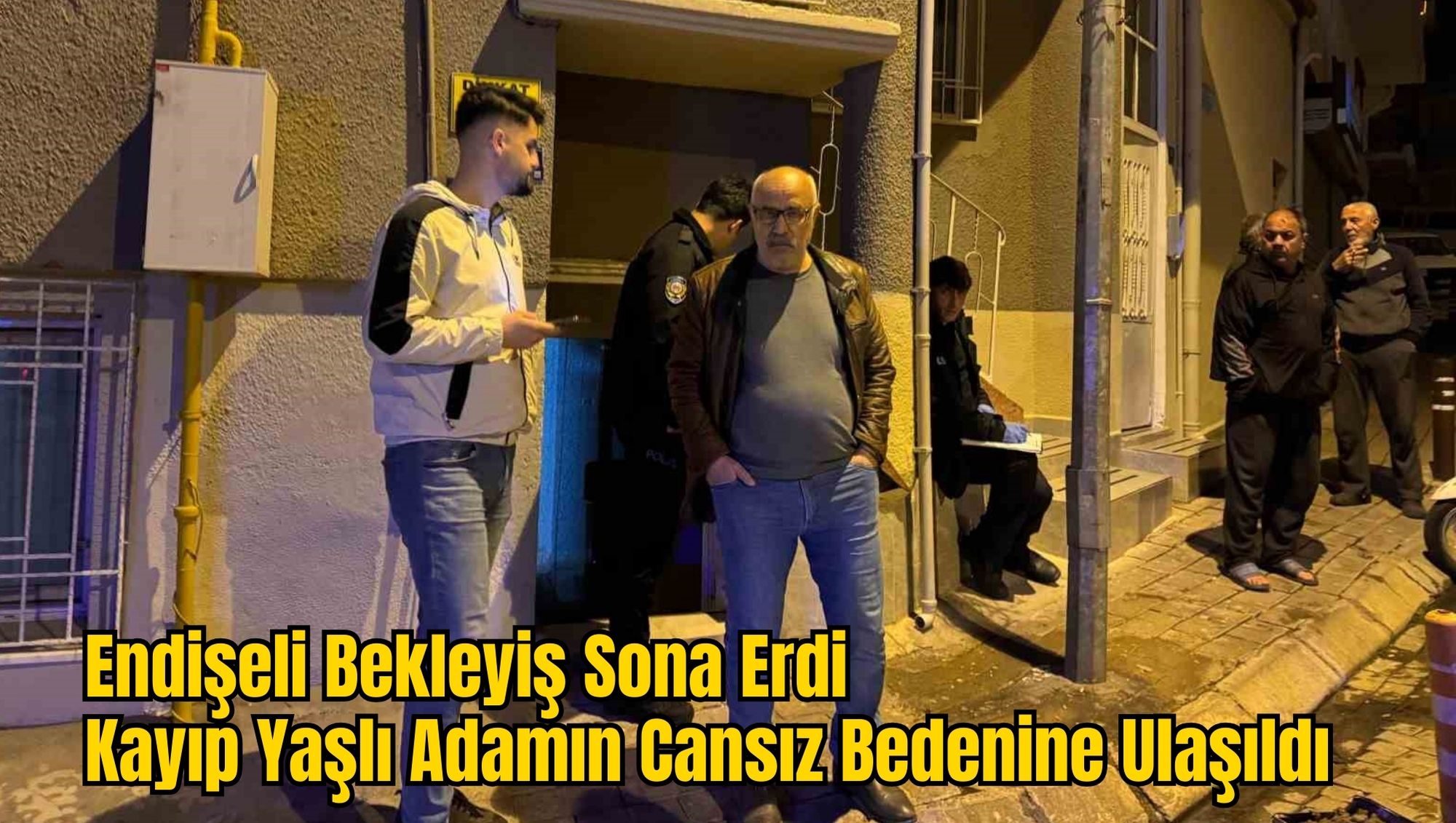Endişeli Bekleyiş Sona Erdi: Kayıp Yaşlı Adamın Cansız Bedenine Ulaşıldı