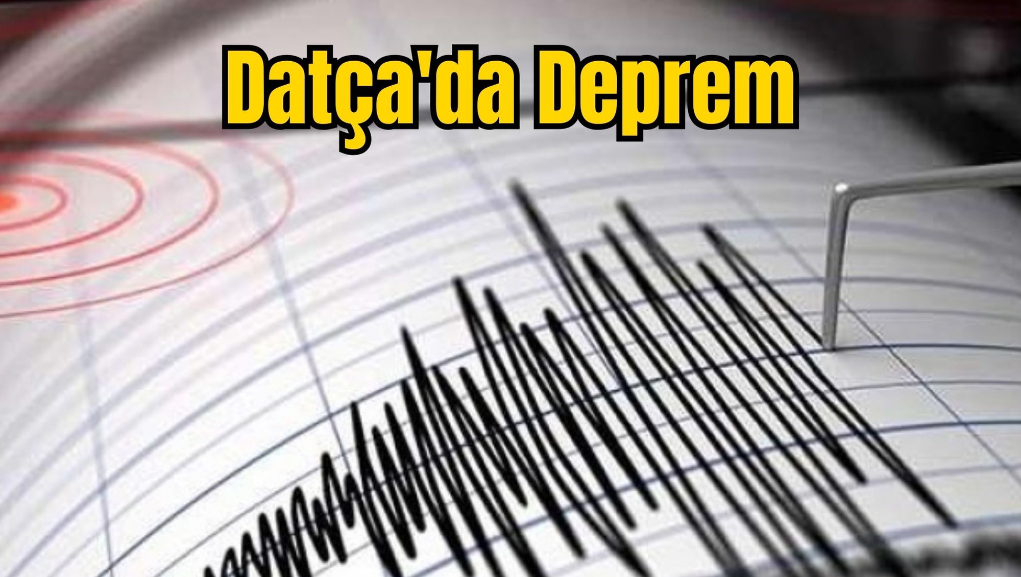 Datça'da Deprem