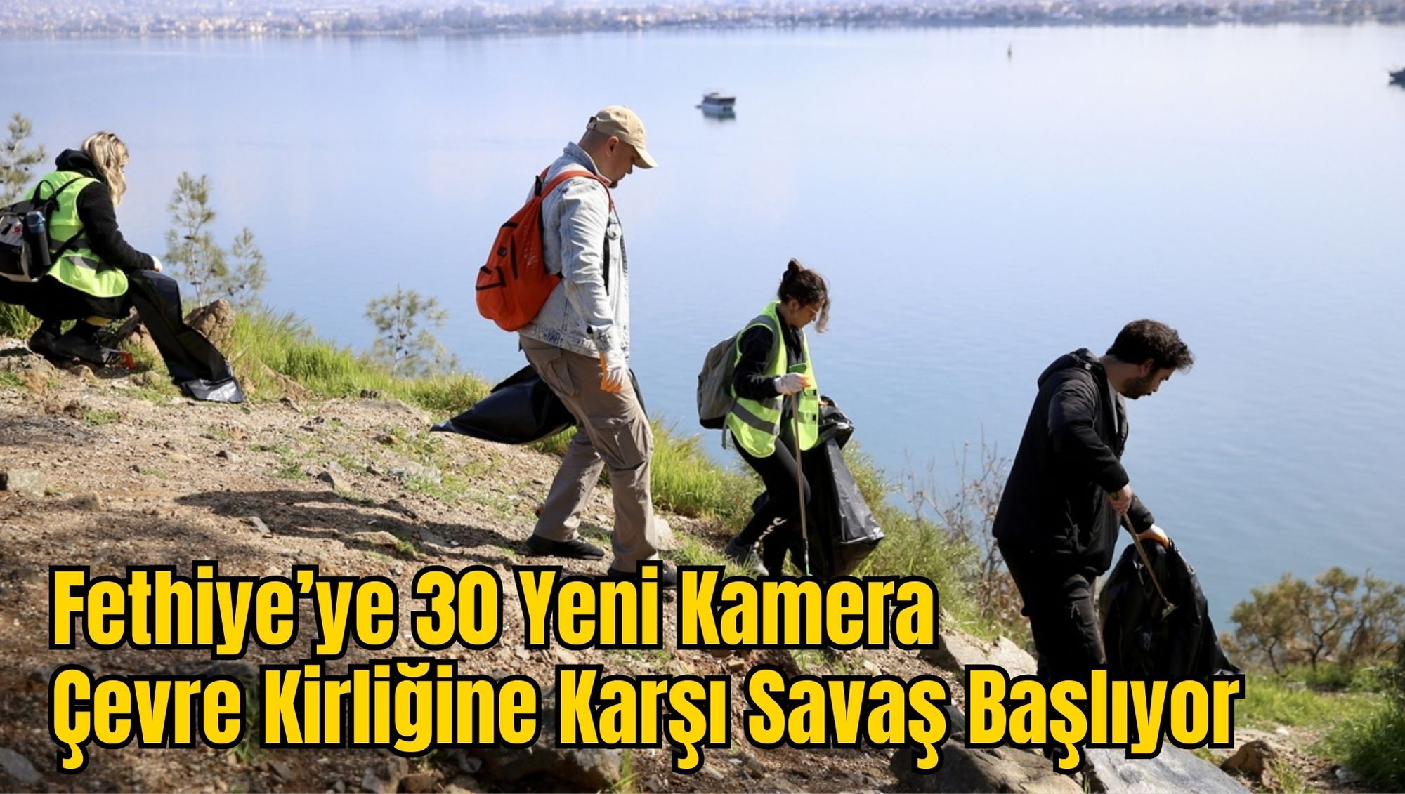 Fethiye’ye 30 Yeni Kamera: Çevre Kirliğine Karşı Savaş Başlıyor