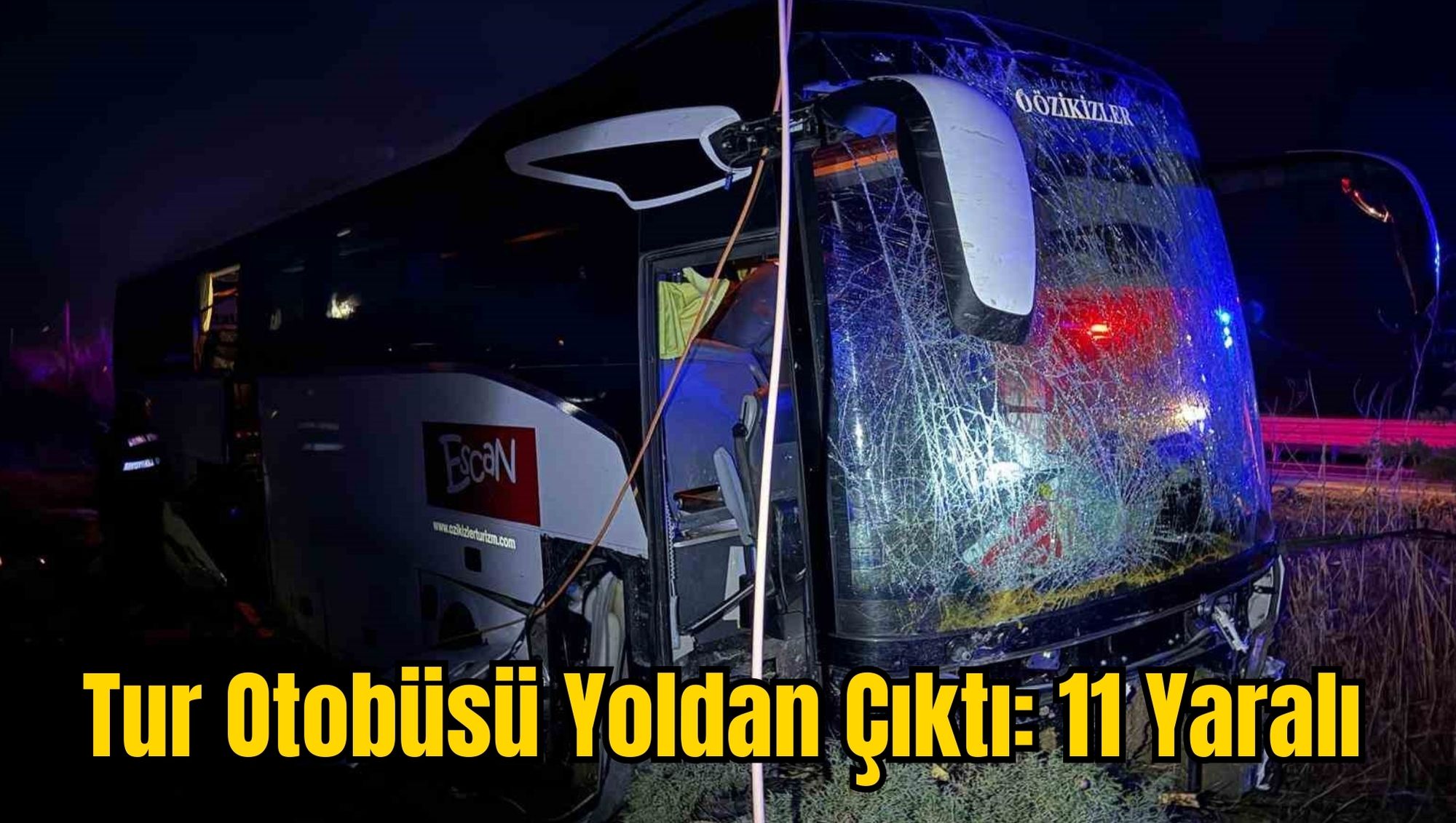 Tur Otobüsü Yoldan Çıktı: 11 Yaralı