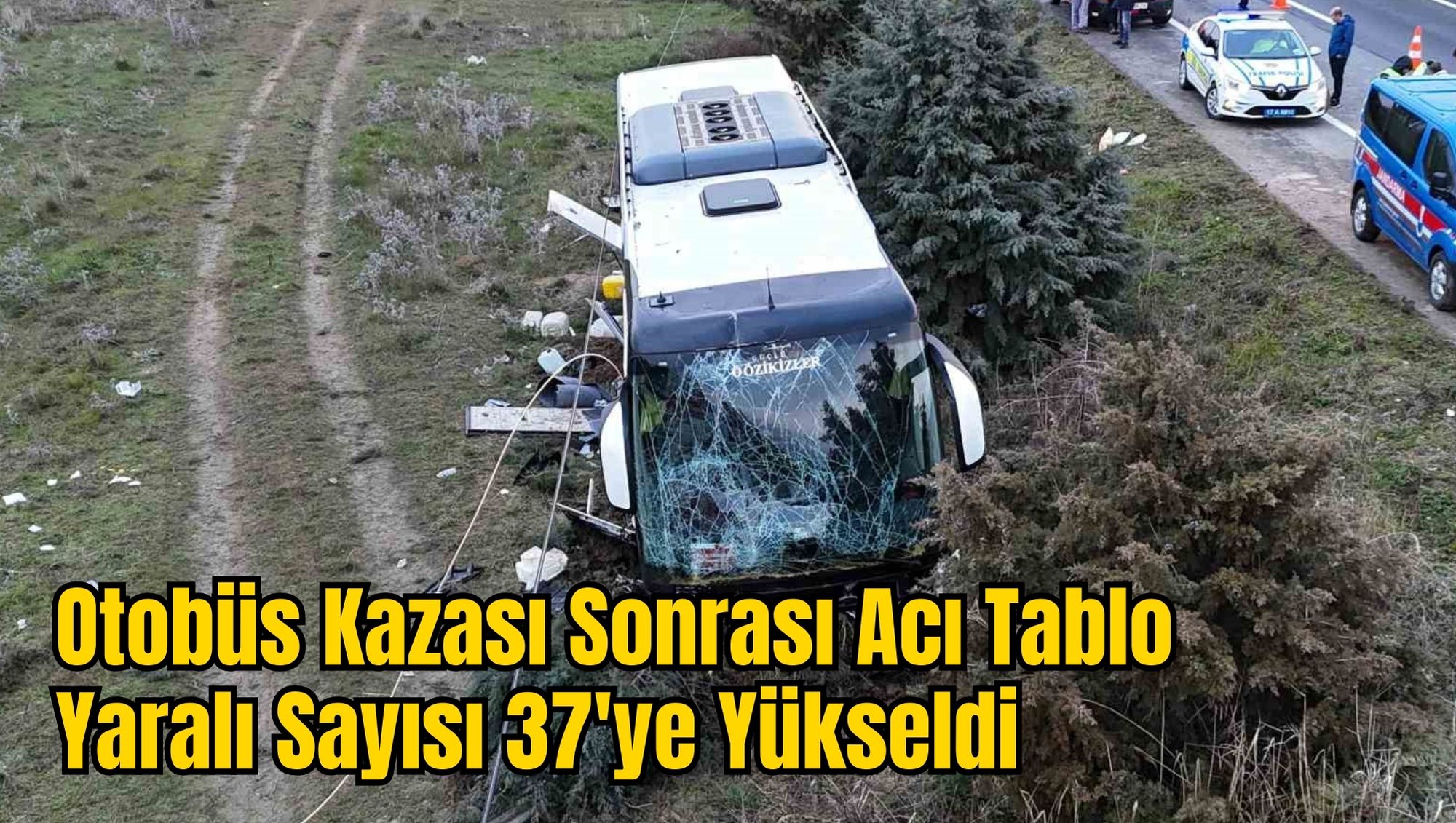 Otobüs Kazası Sonrası Acı Tablo: Yaralı Sayısı 37'ye Yükseldi