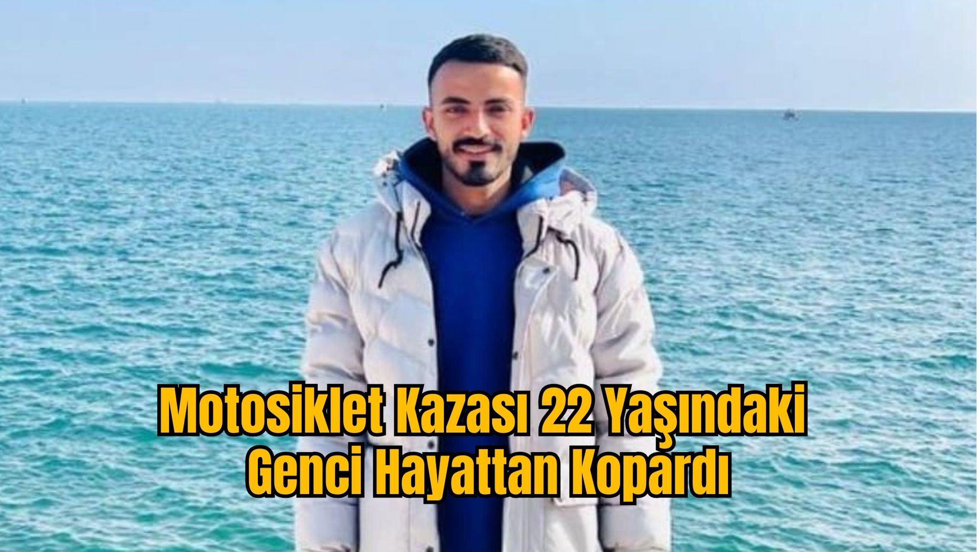 Motosiklet Kazası 22 Yaşındaki Genci Hayattan Kopardı