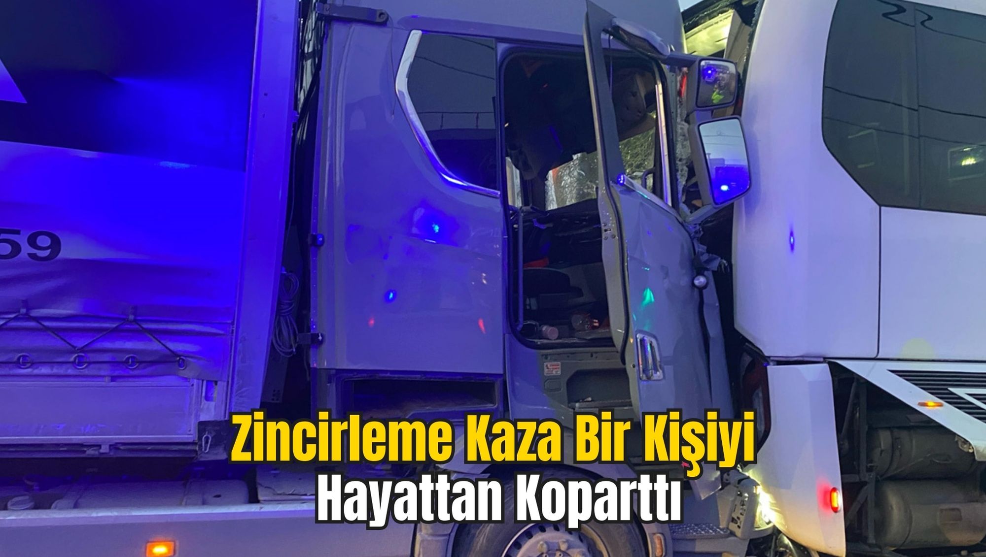 Zincirleme Kaza Bir Kişiyi Hayattan Koparttı