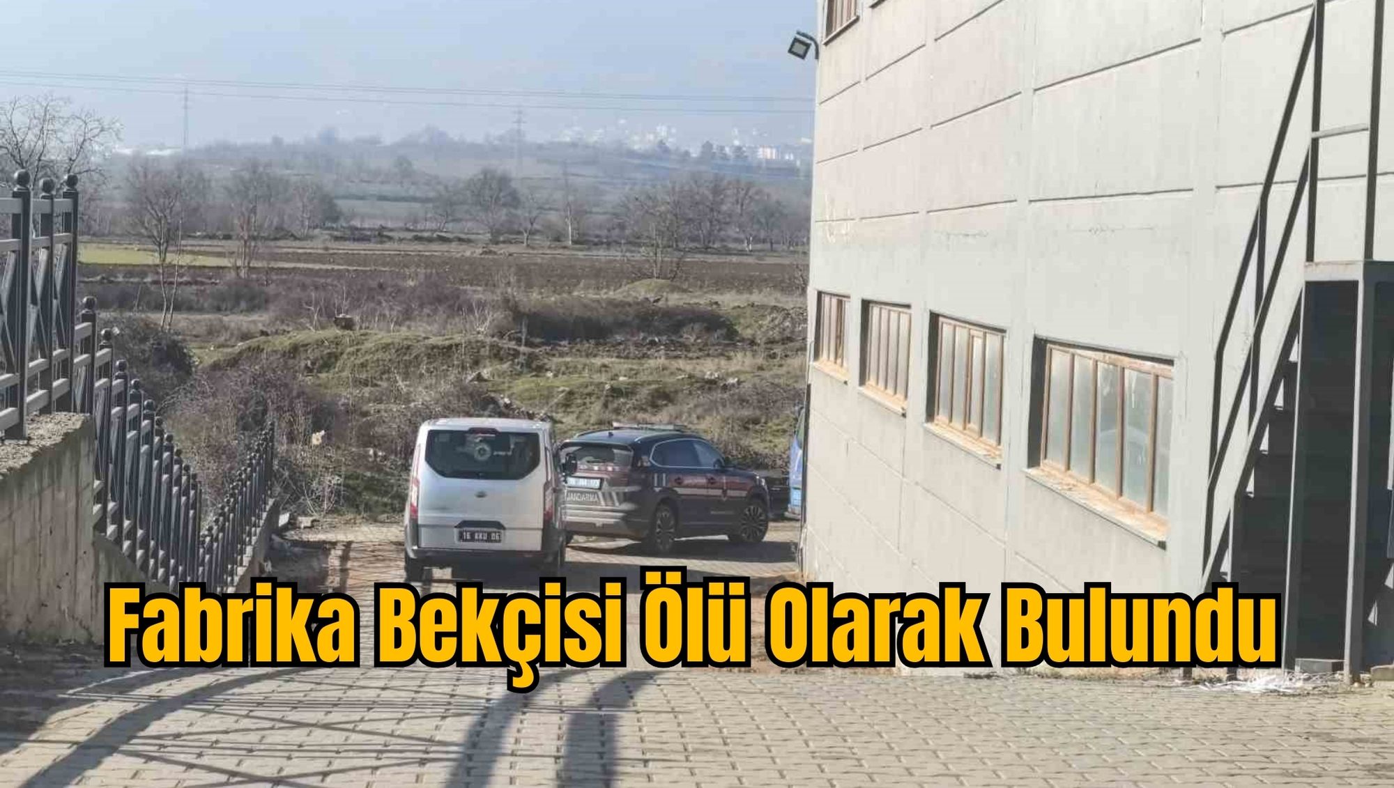 Fabrika Bekçisi Ölü Olarak Bulundu