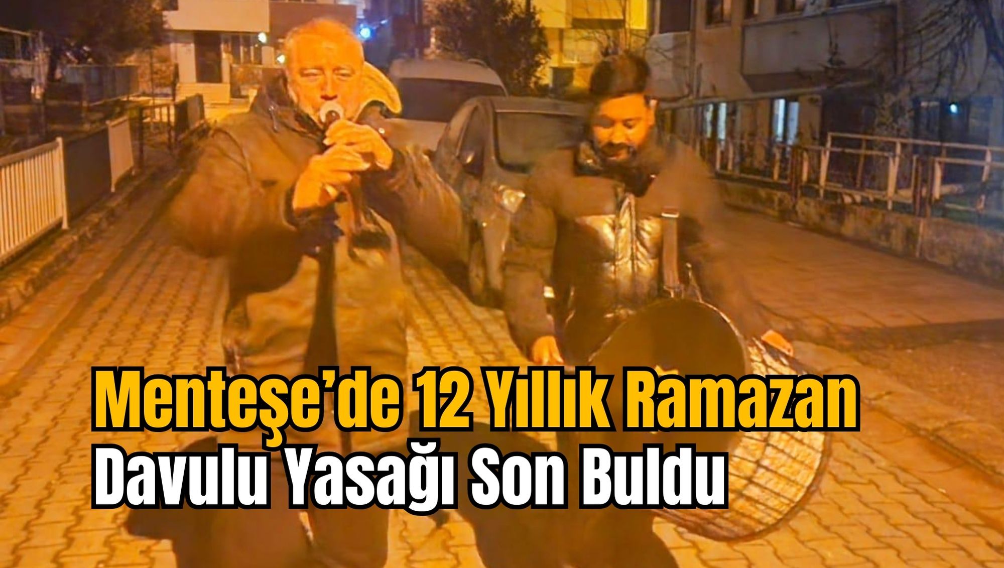 Menteşe’de 12 Yıllık Ramazan Davulu Yasağı Son Buldu