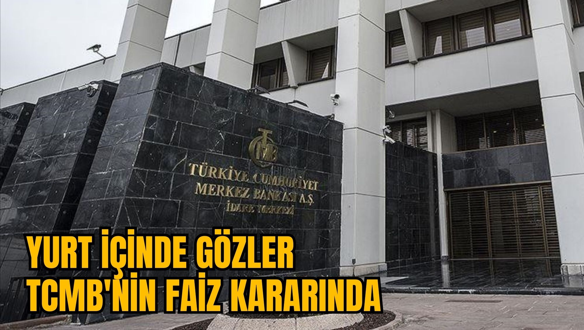 Yurt İçinde Gözler TCMB'nin Faiz Kararında