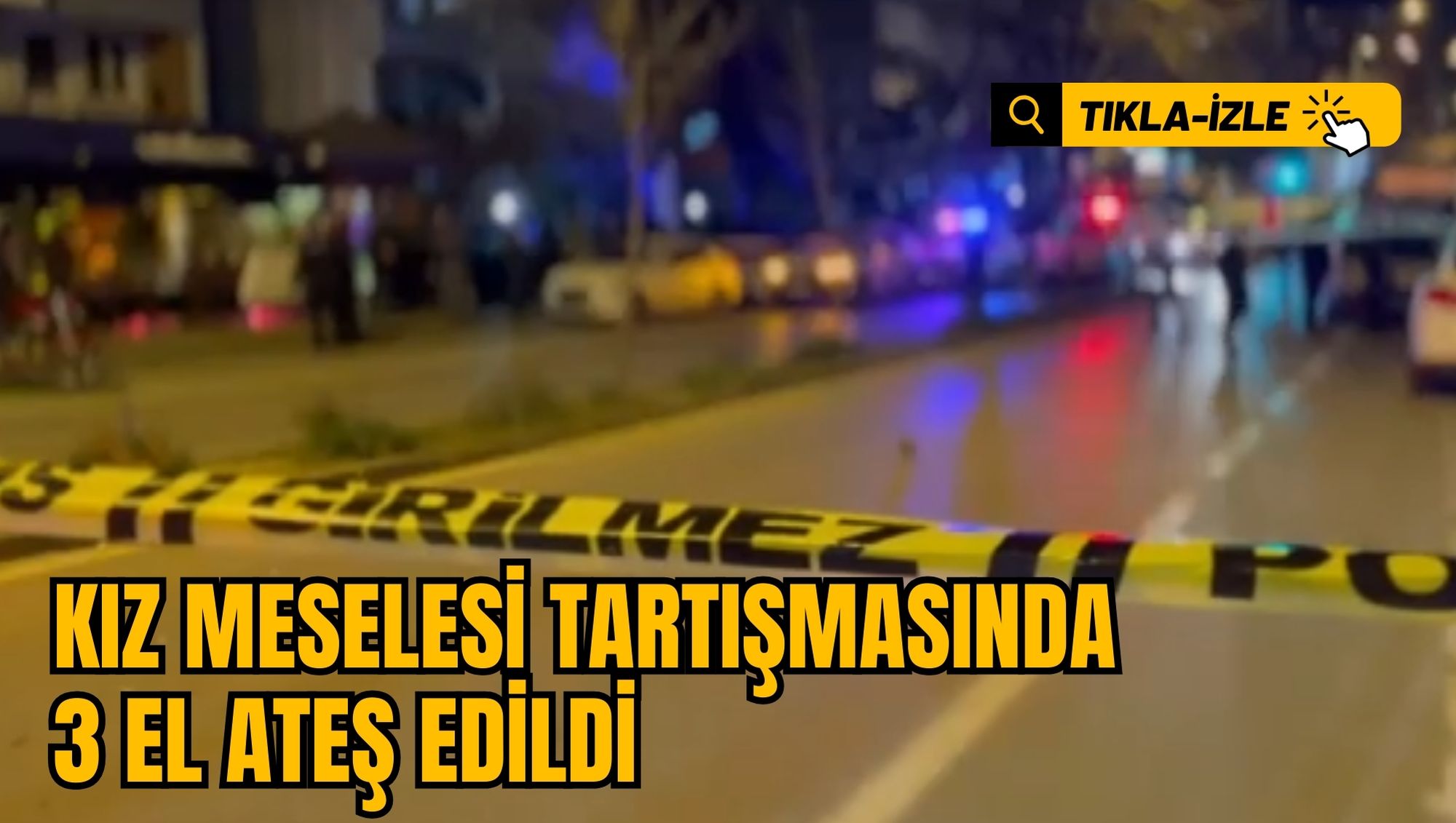 Kız Meselesi Tartışmasında 3 El Ateş Edildi