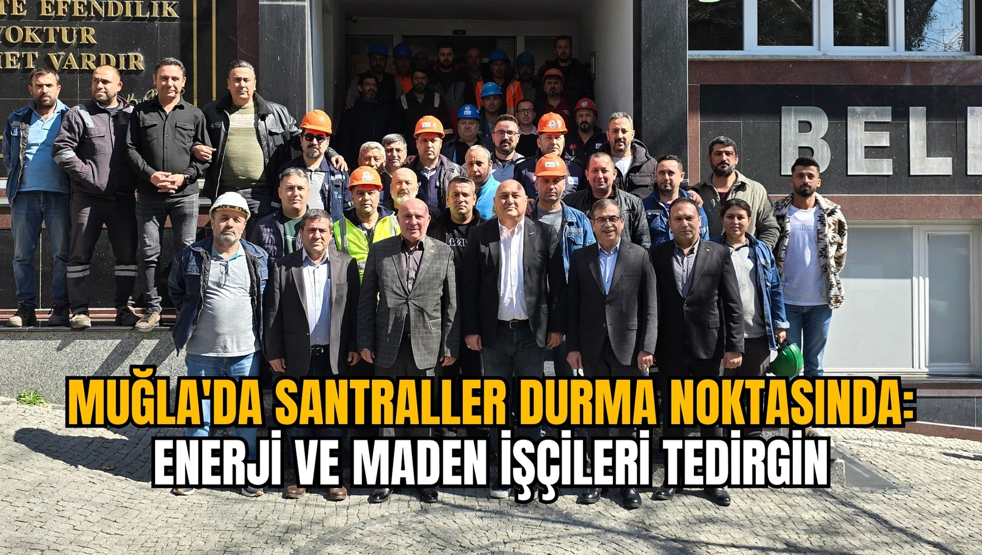 Muğla'da Santraller Durma Noktasında: Enerji ve Maden İşçileri Tedirgin