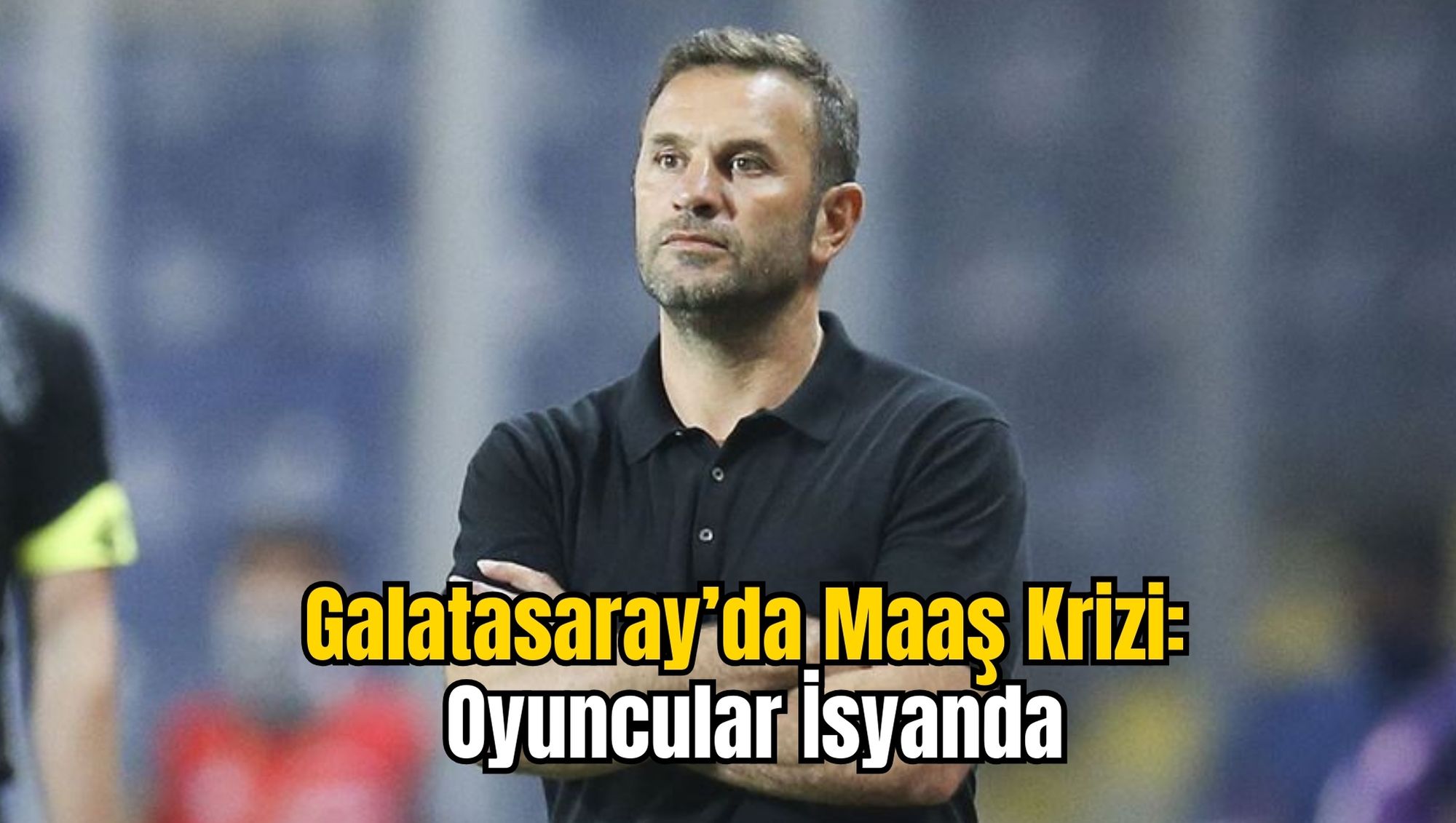 Galatasaray’da Maaş Krizi: Oyuncular İsyanda