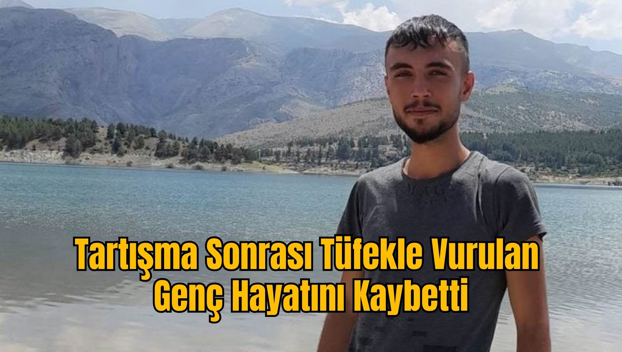 Tartışma Sonrası Tüfekle Vurulan Genç Hayatını Kaybetti